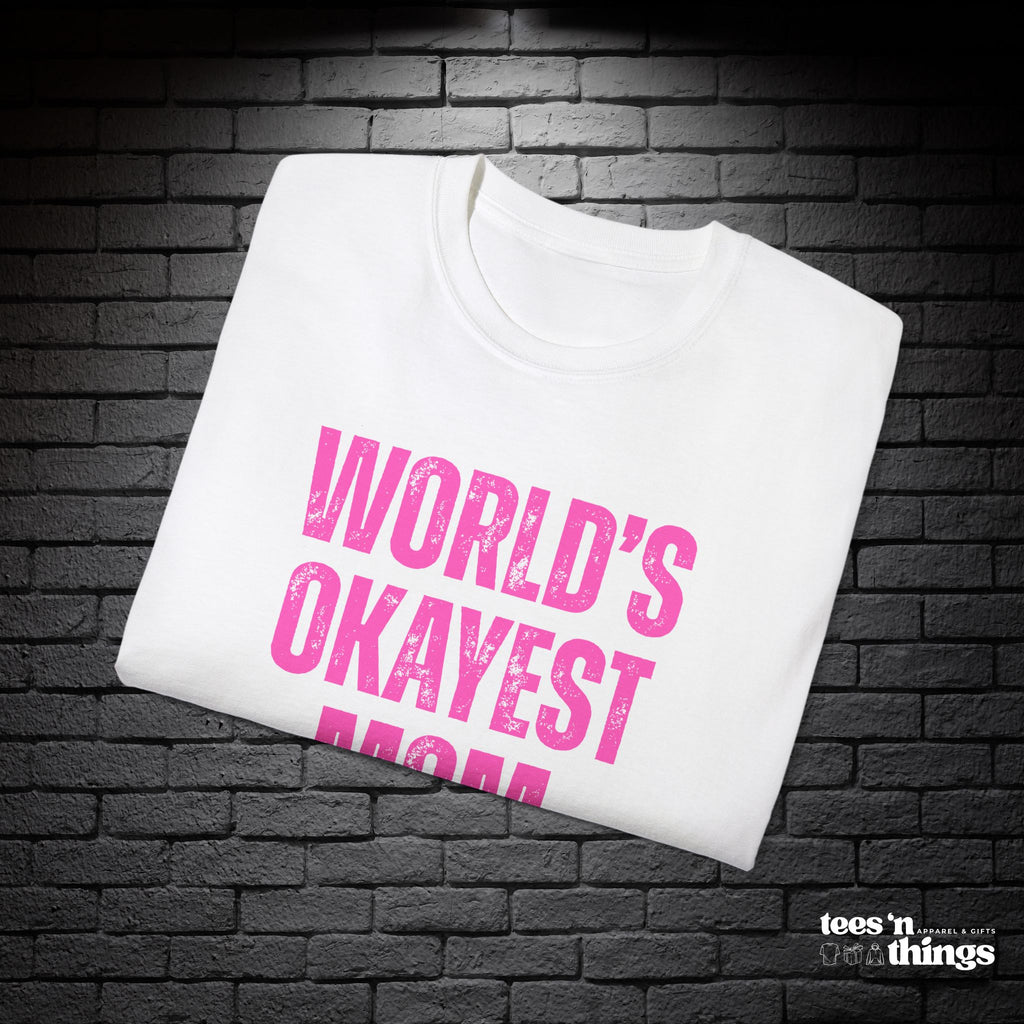 "World's Okayest Mom" T-Shirt