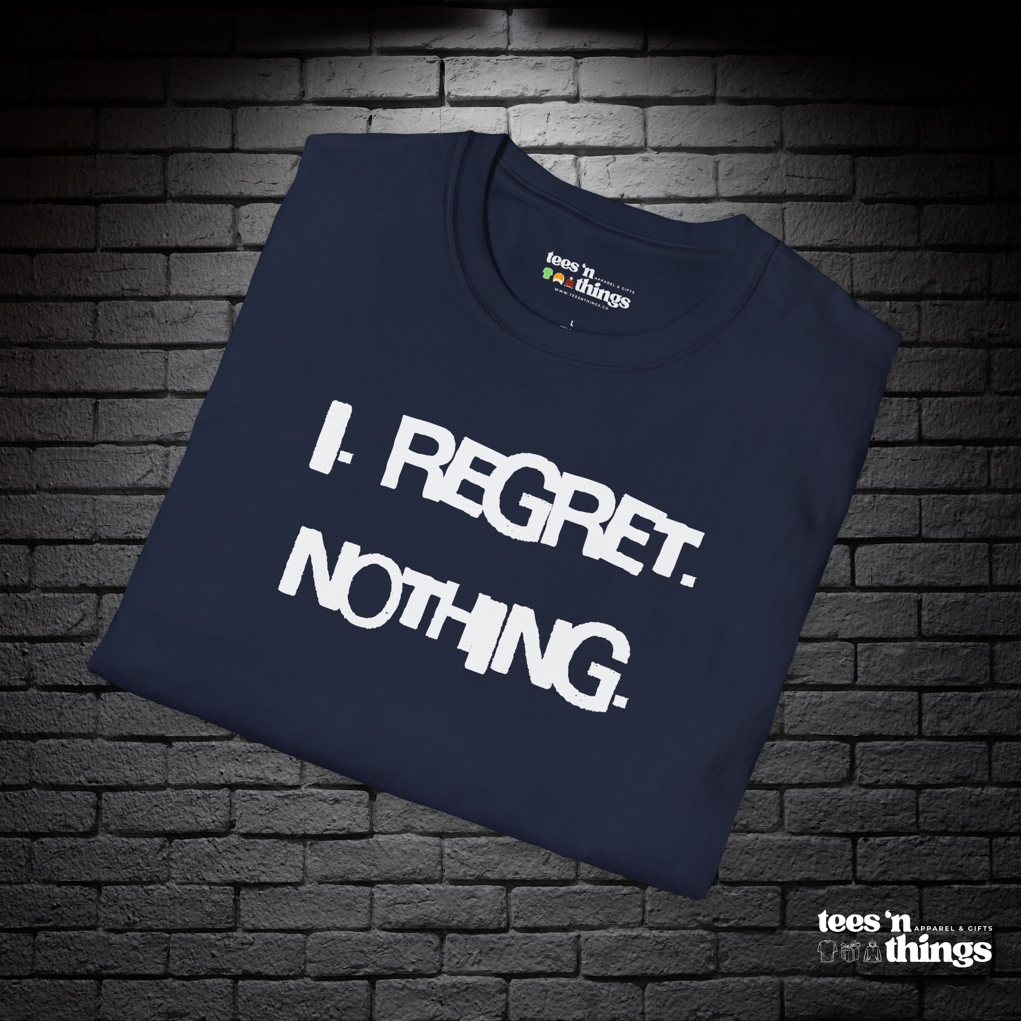 "I Regret Nothing" T-Shirt
