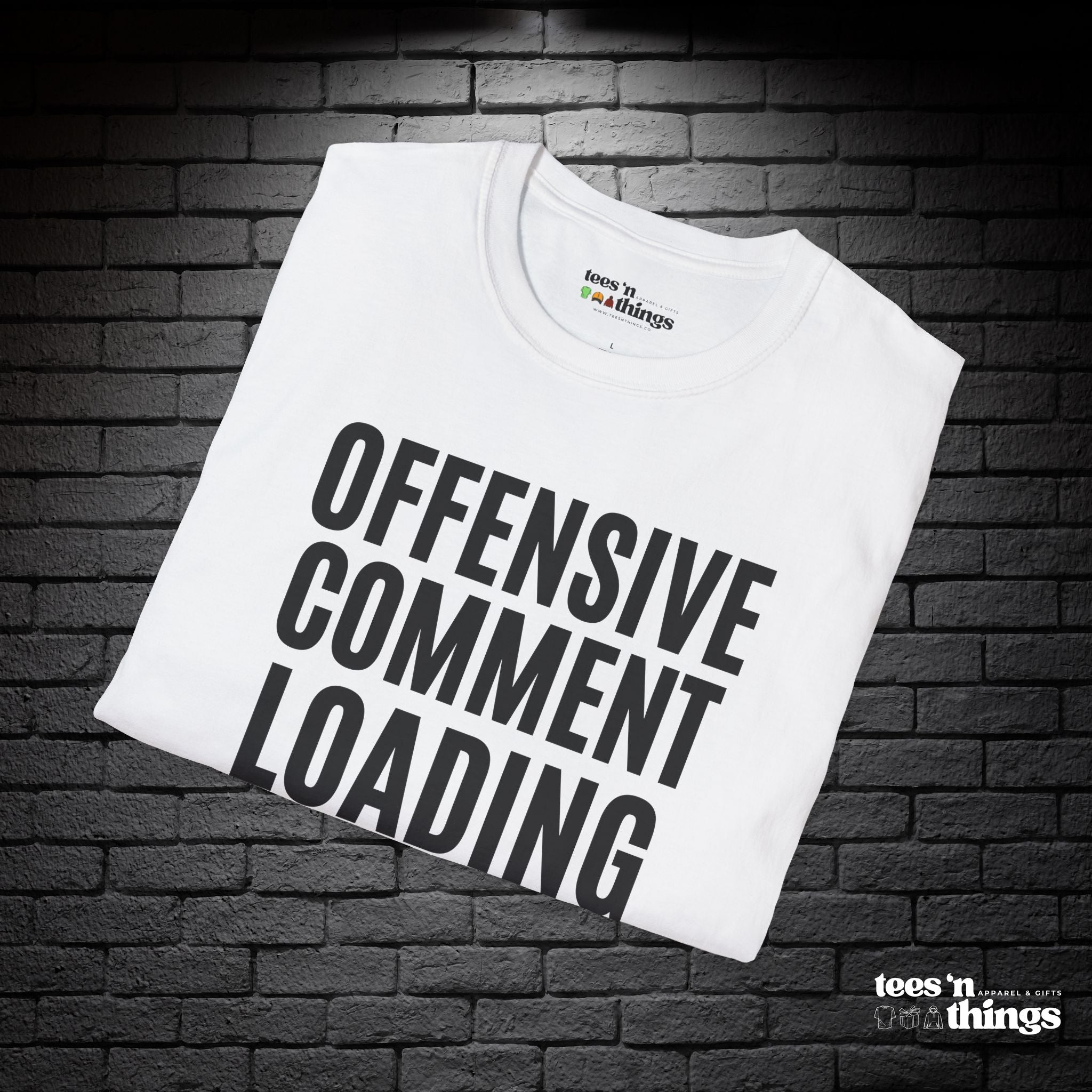 "Offensive Comment Loading" T-Shirt