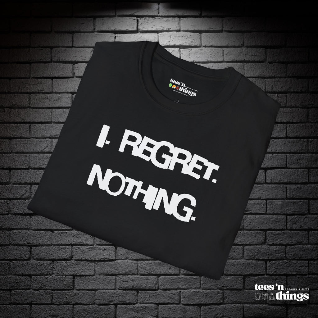 "I Regret Nothing" T-Shirt