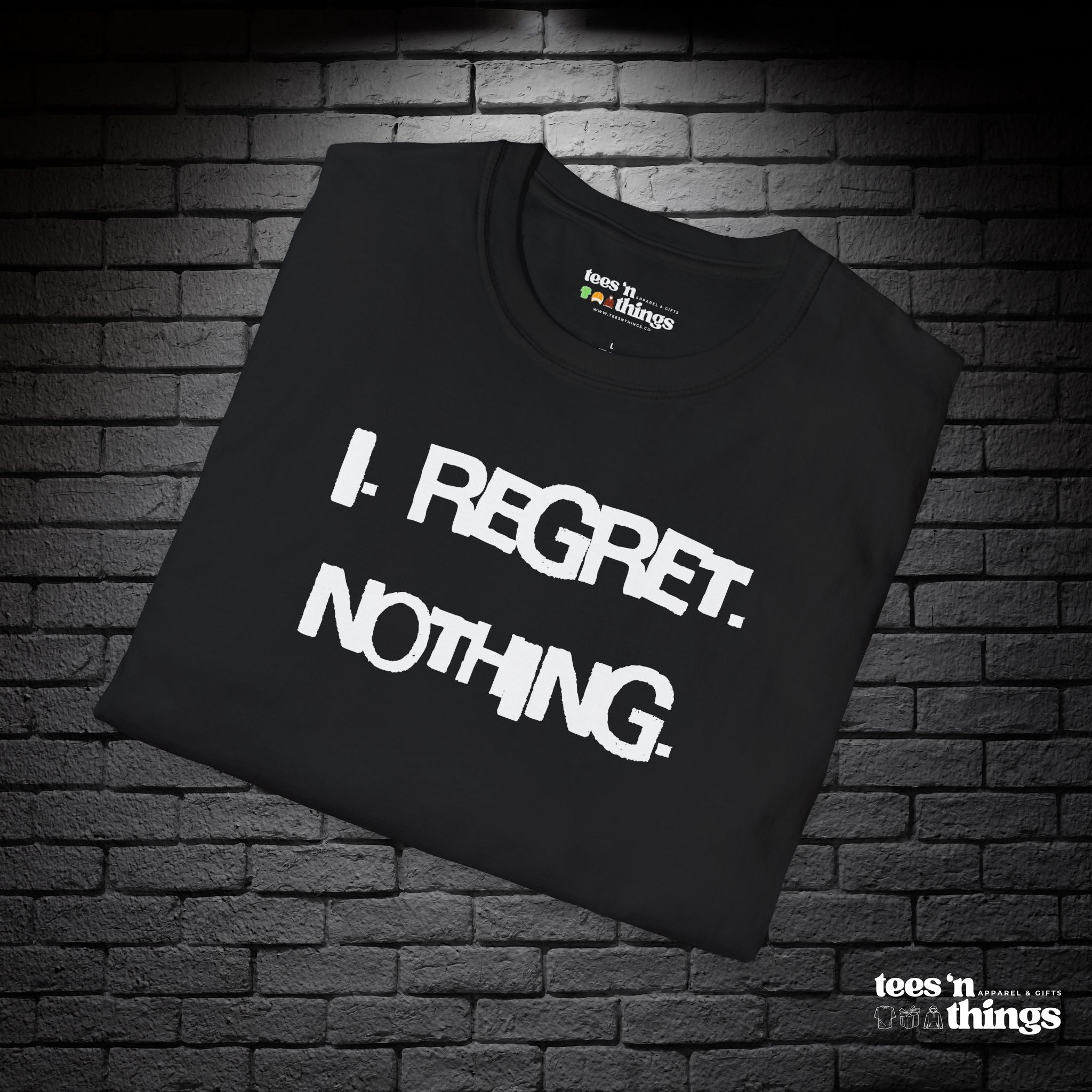 "I Regret Nothing" T-Shirt