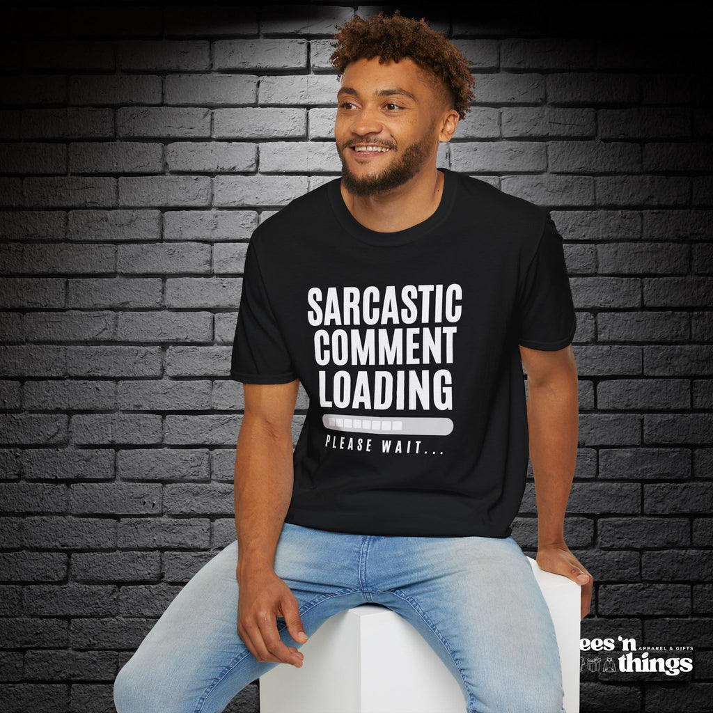 "Sarcastic Comment Loading" T-Shirt