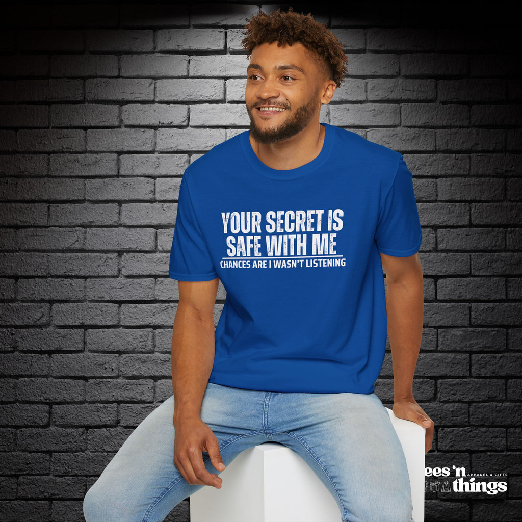 "Your Secret..." T-Shirt