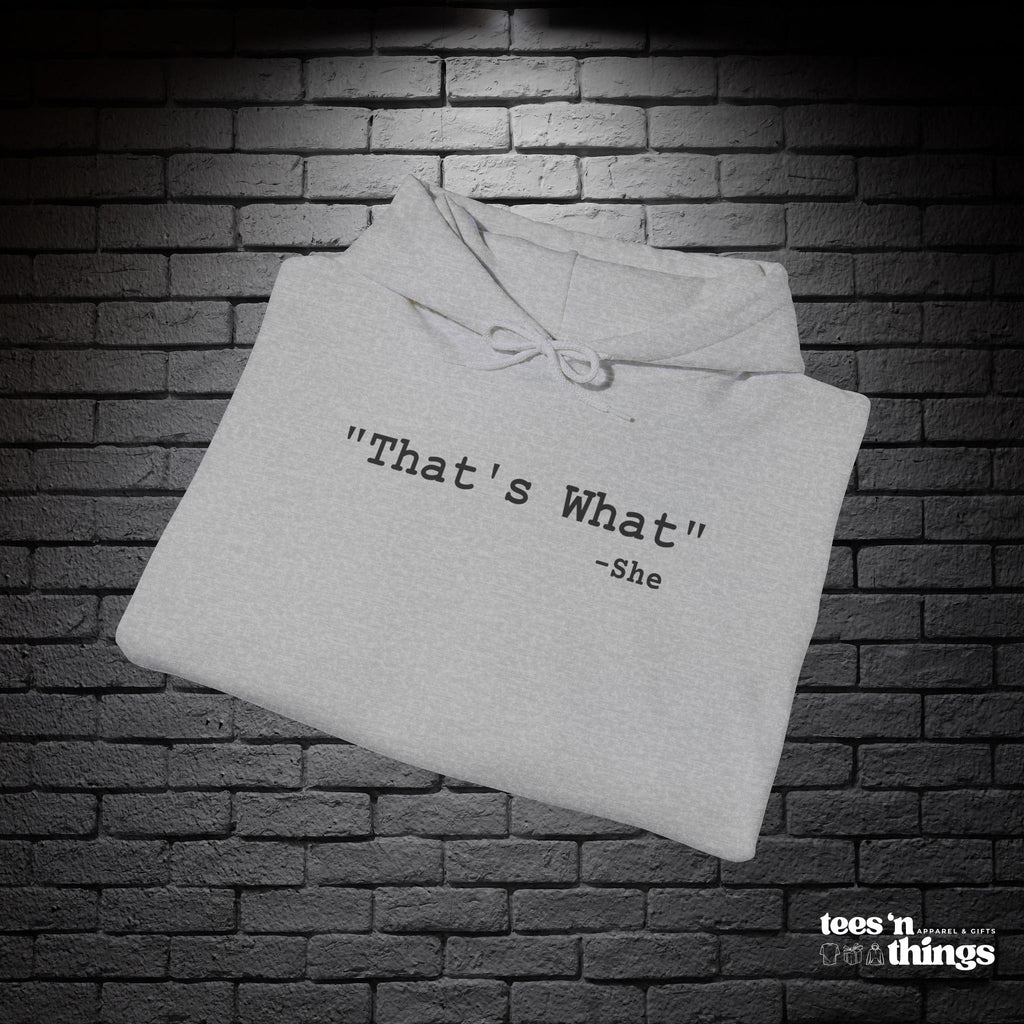 "That's What..." Hoodie