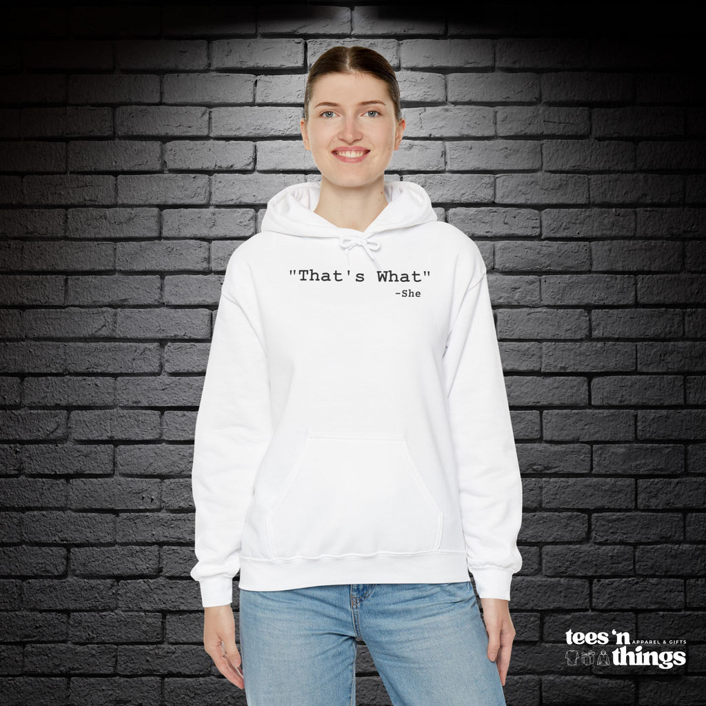 "That's What..." Hoodie