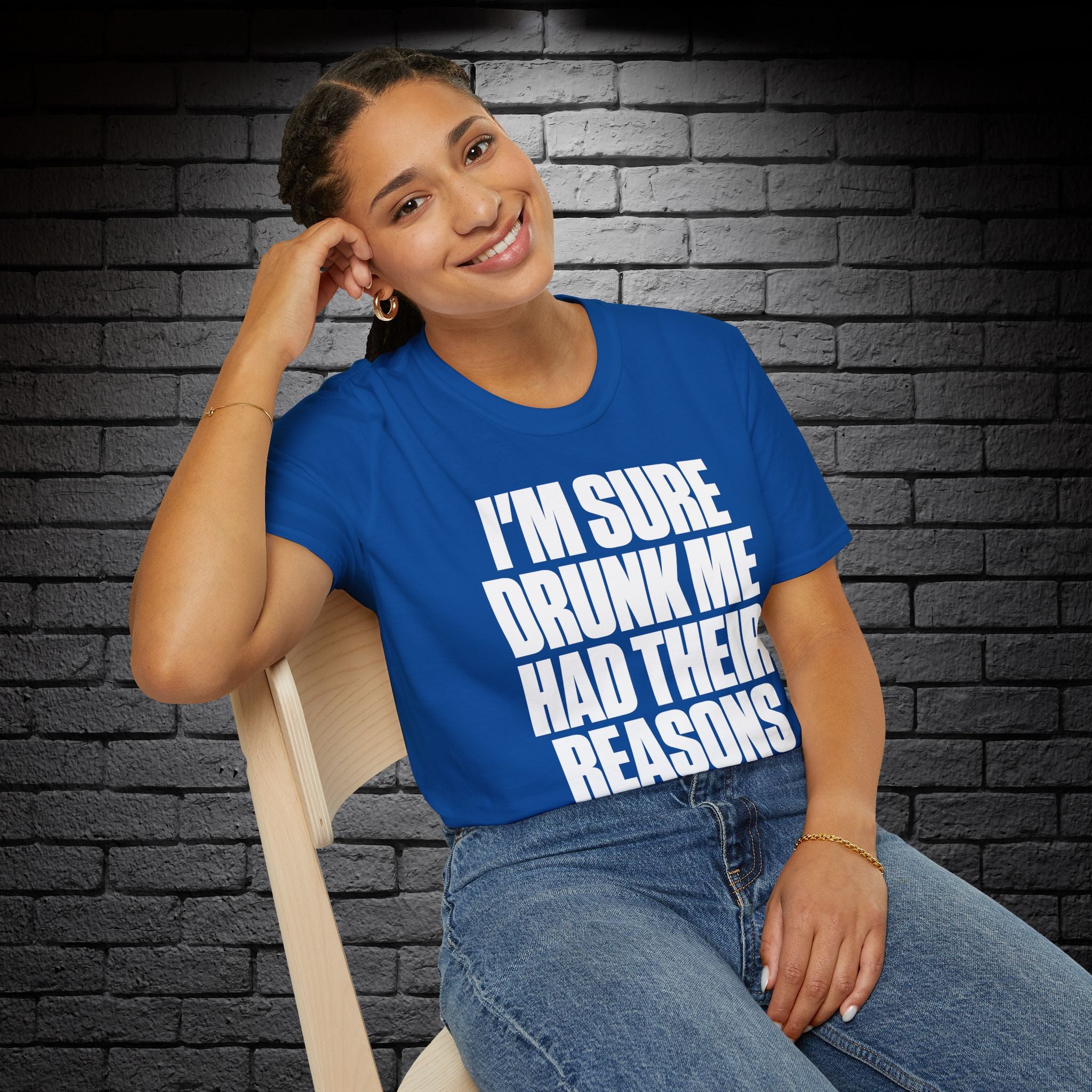 "I'm Sure Drink Me Had Their Reasons" T-Shirt