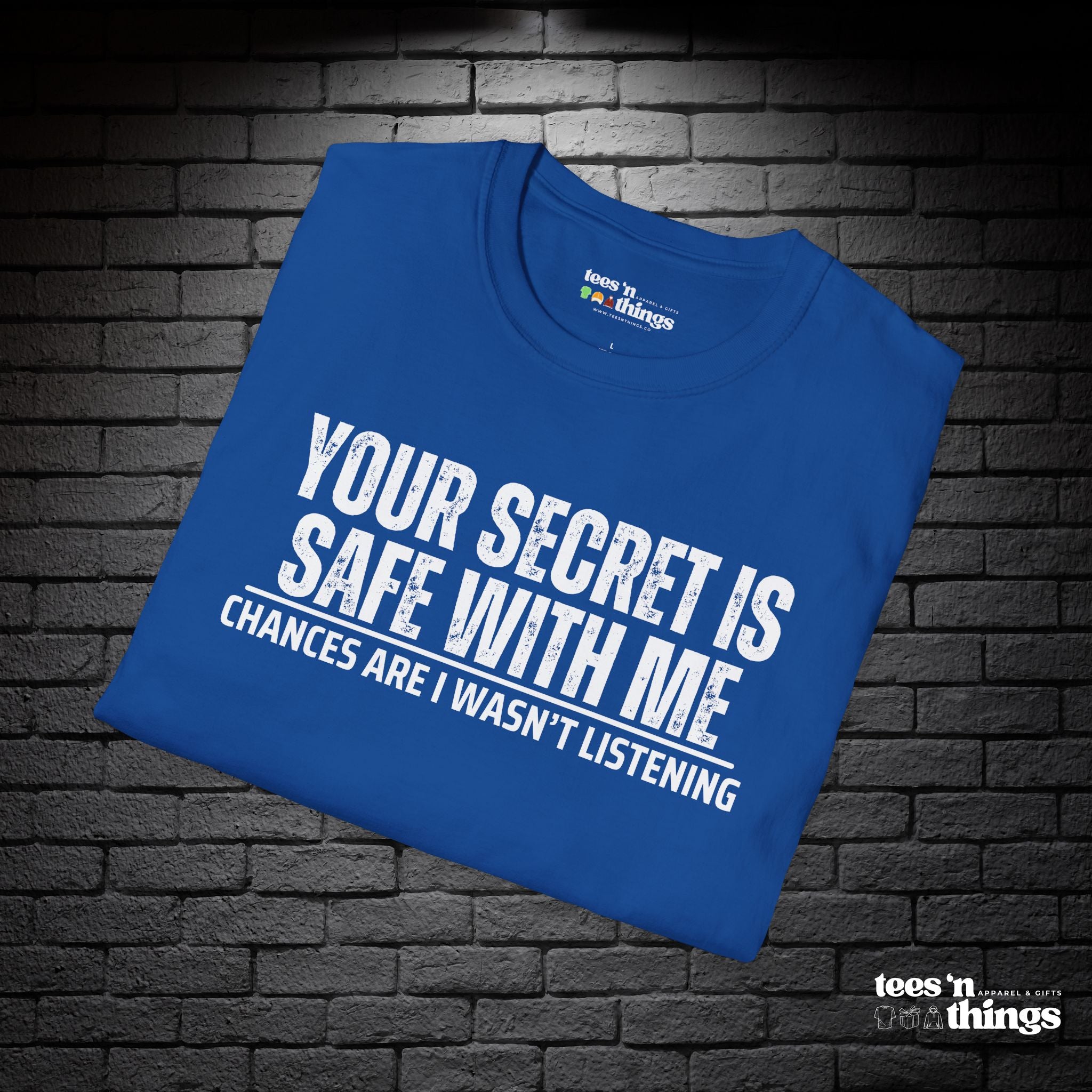 "Your Secret..." T-Shirt