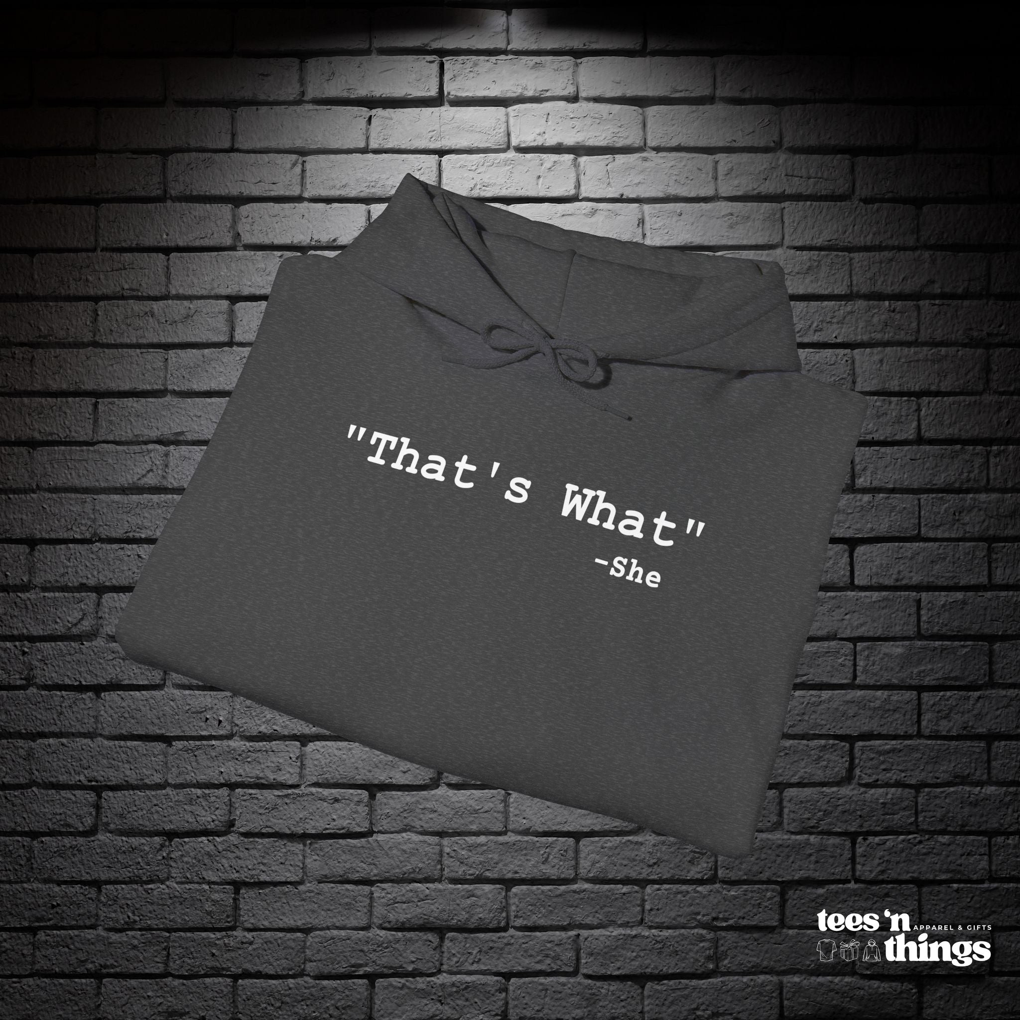 "That's What..." Hoodie