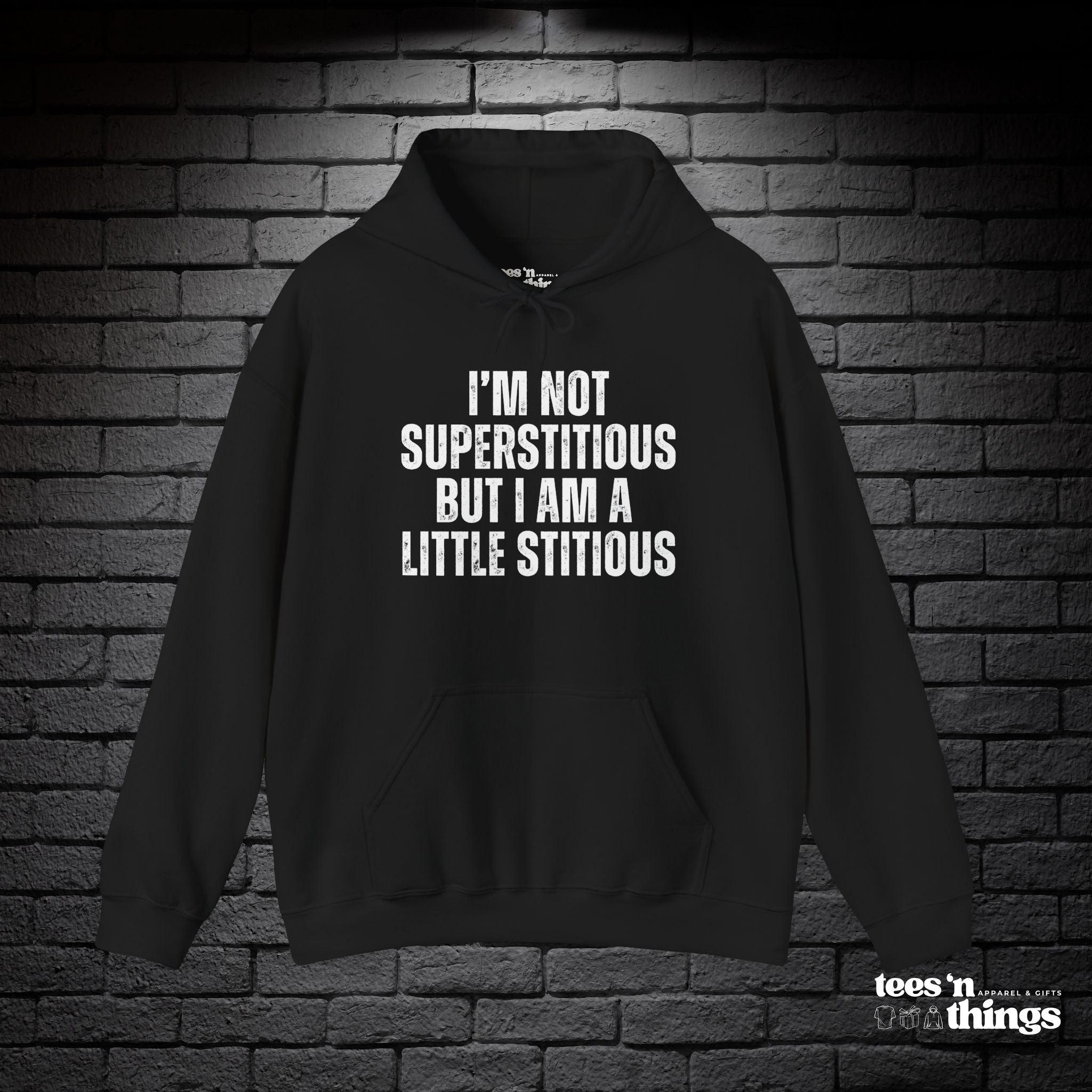 "I'm Not Superstitious" Hoodie