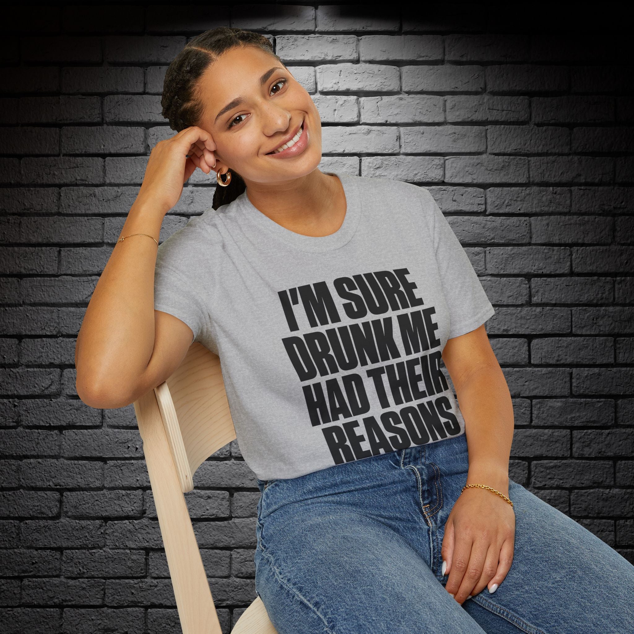 "I'm Sure Drink Me Had Their Reasons" T-Shirt