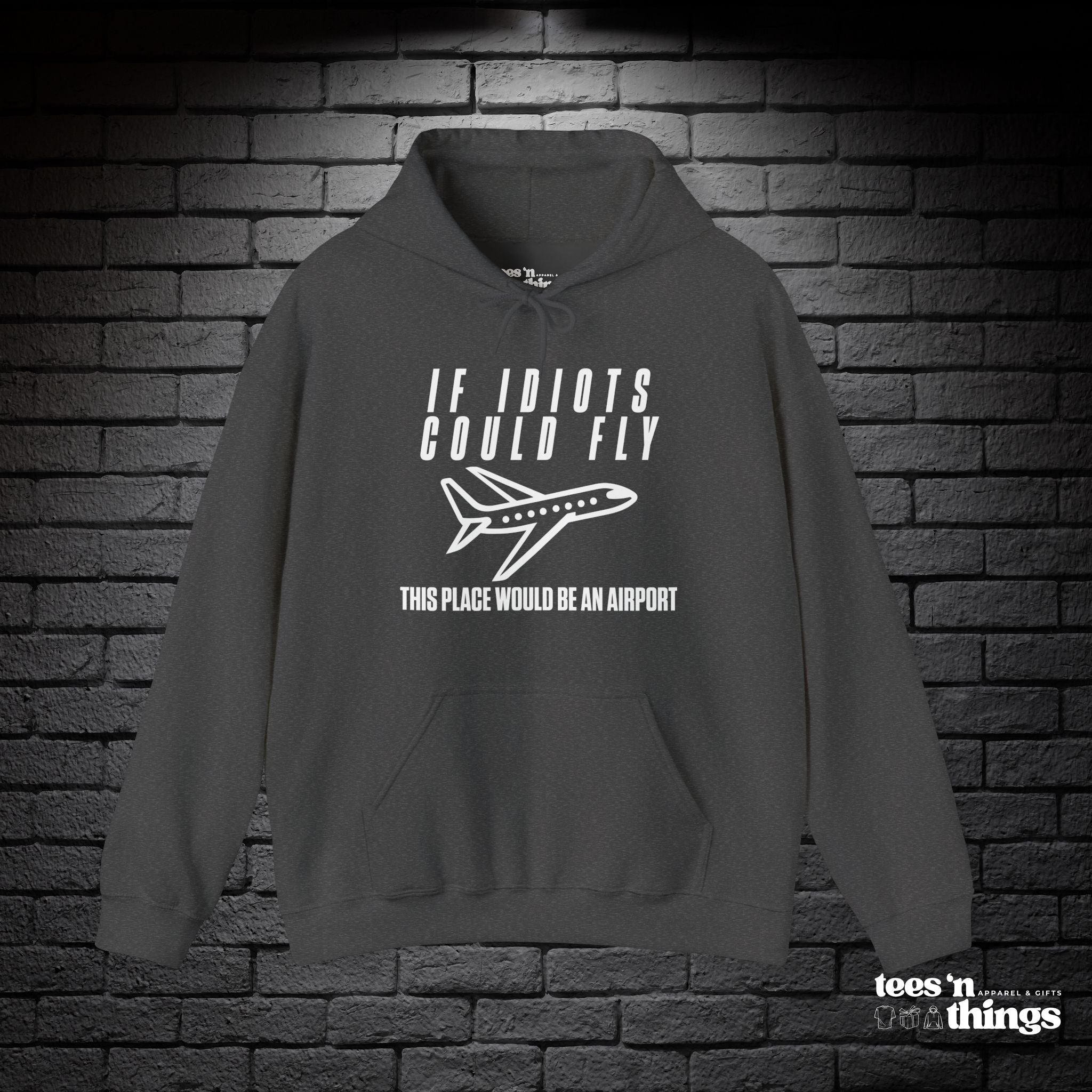 "If Idiots Could Fly..." Hoodie