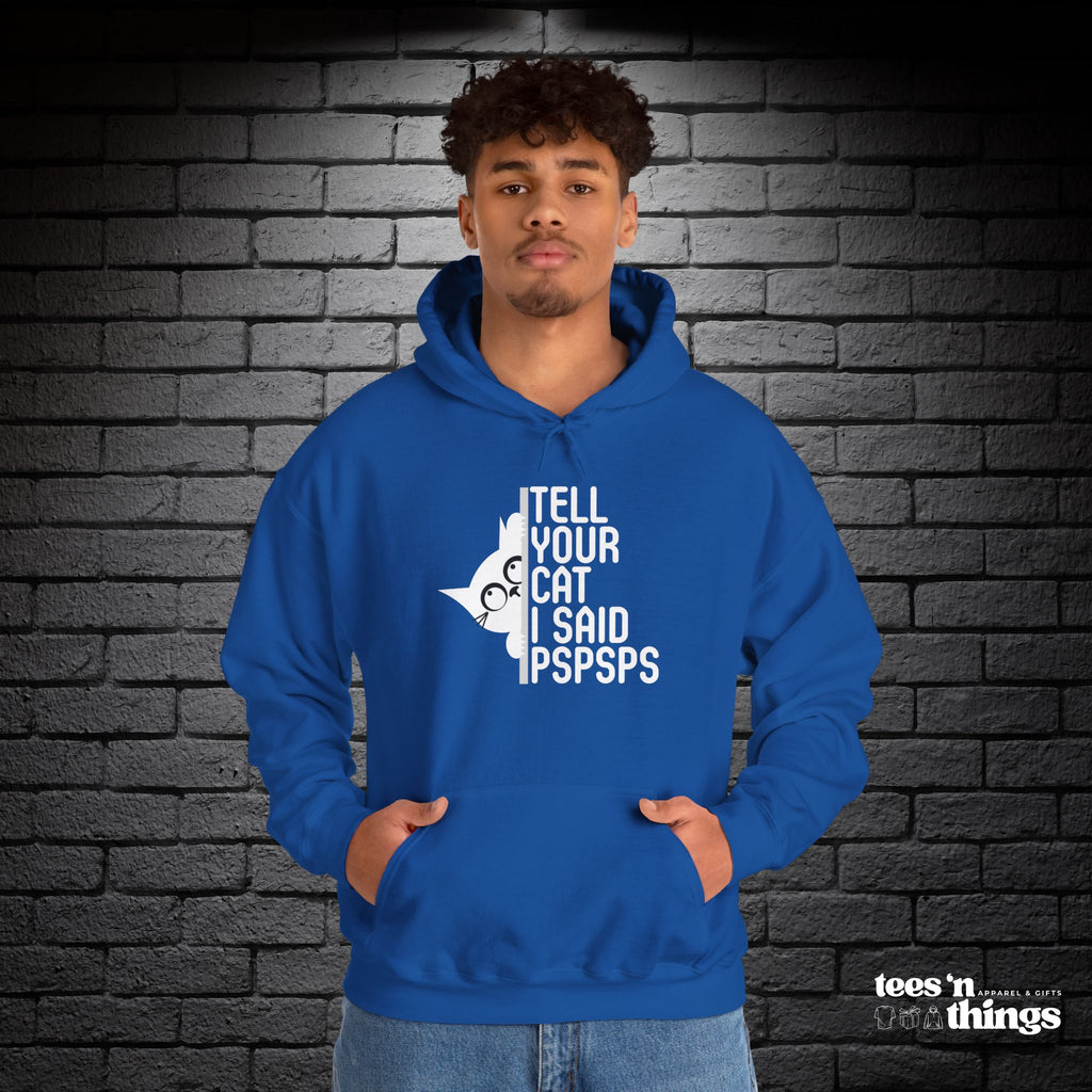"Tell Your Cat..." Hoodie