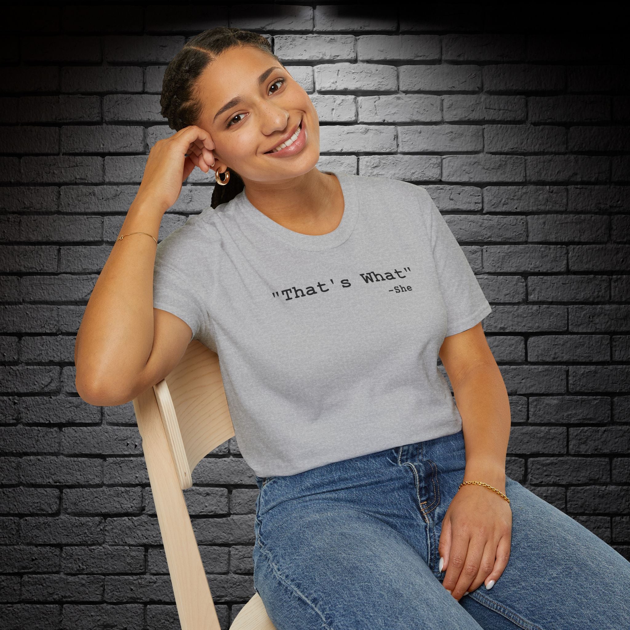 "That's What..." T-Shirt