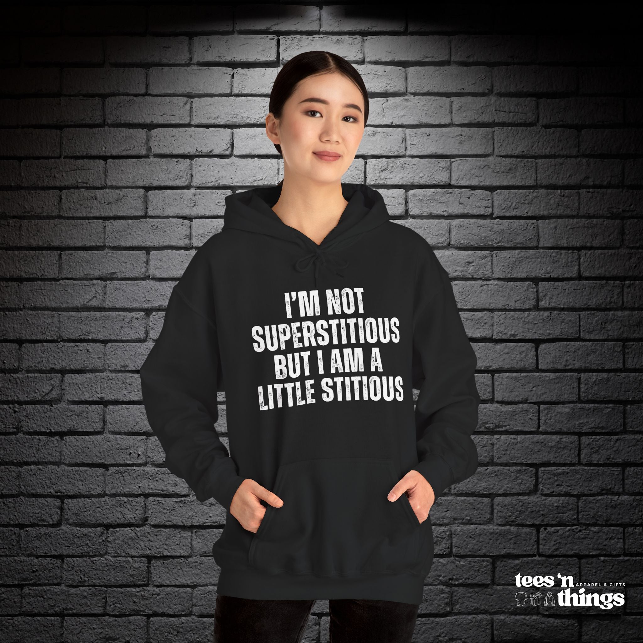 "I'm Not Superstitious" Hoodie