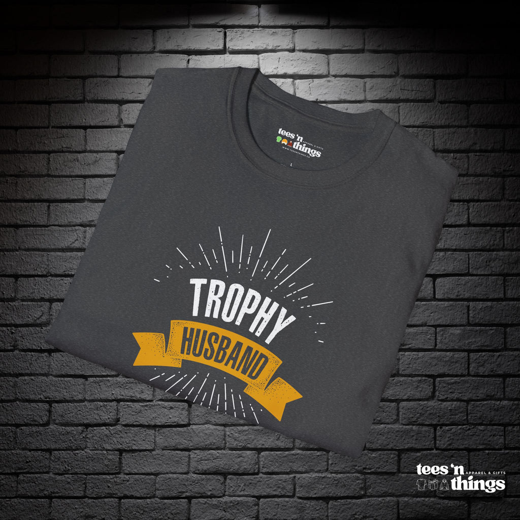 "Trophy Husband" T-Shirt