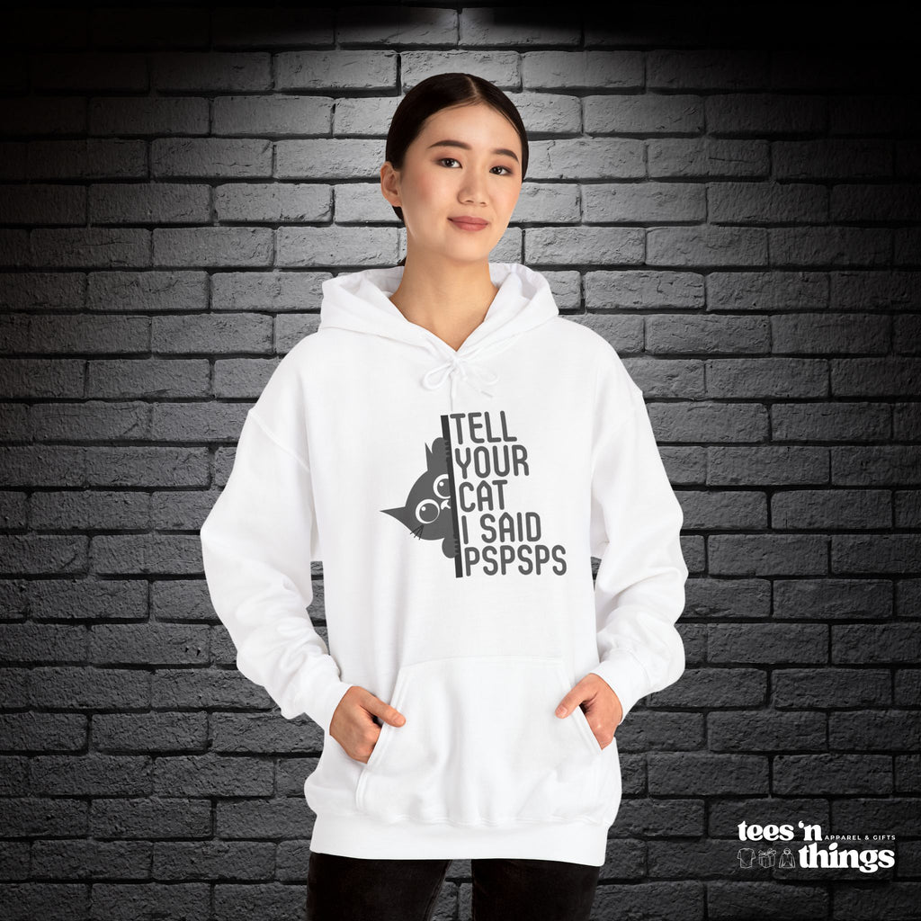 "Tell Your Cat..." Hoodie