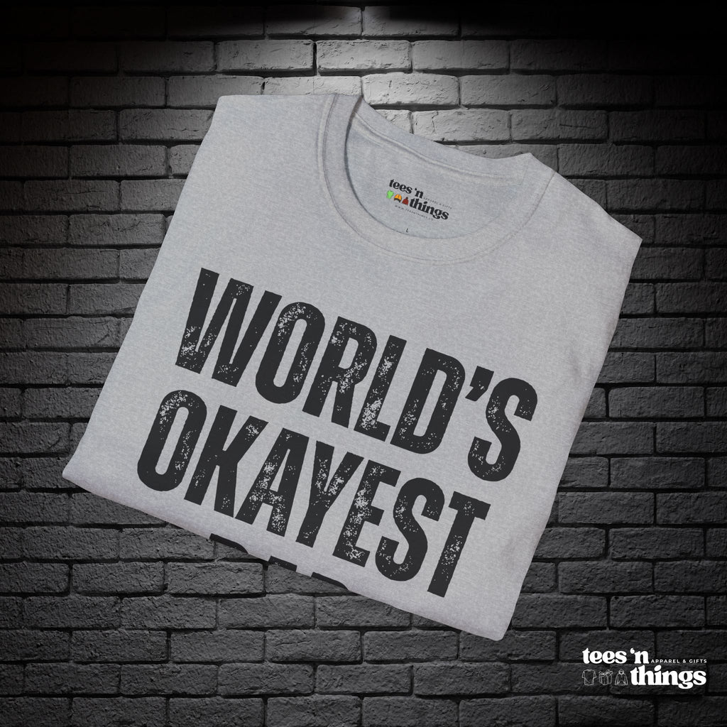 "World's Okayest Dad" T-Shirt