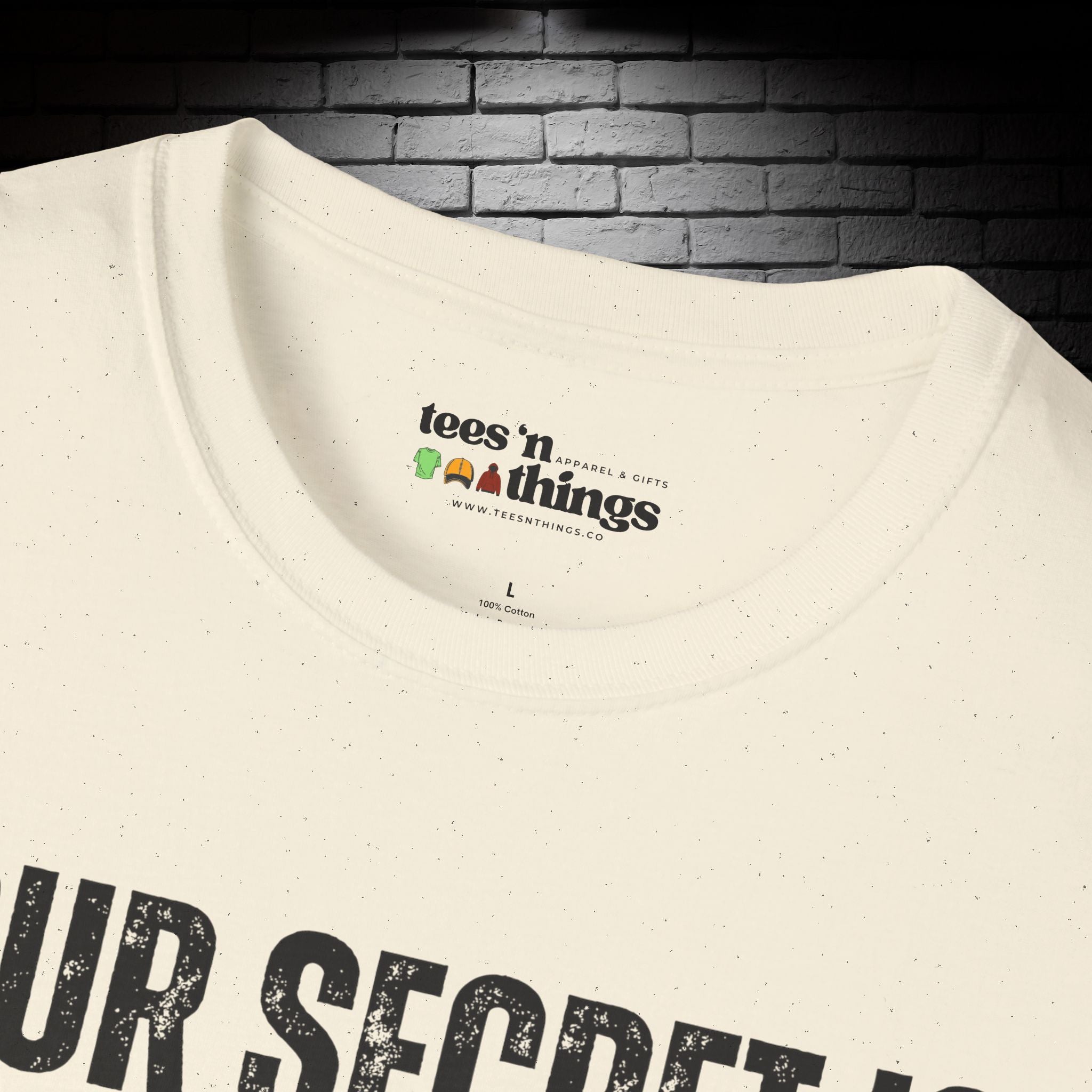 "Your Secret..." T-Shirt