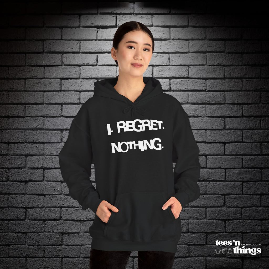 "I Regret Nothing" Hoodie