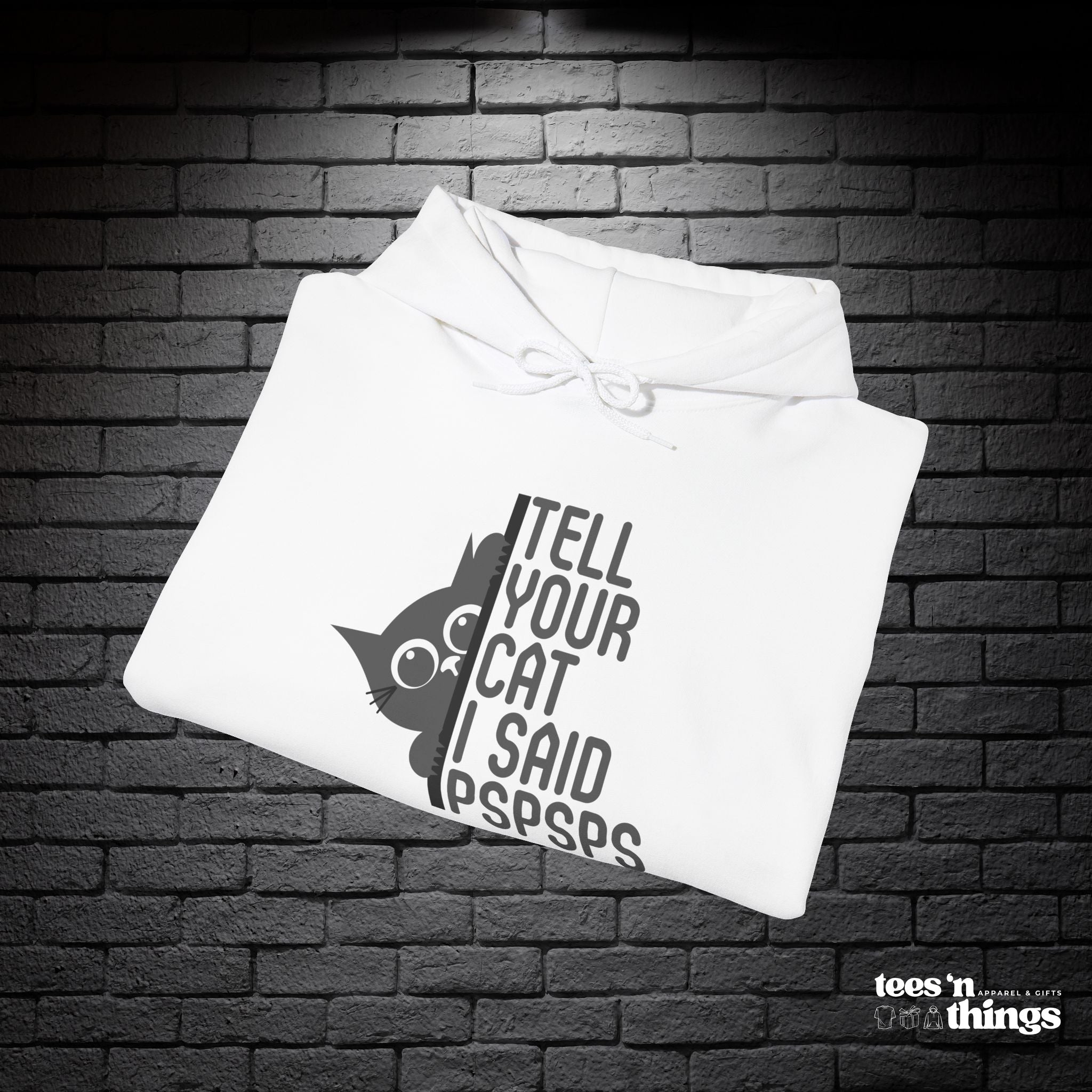 "Tell Your Cat..." Hoodie