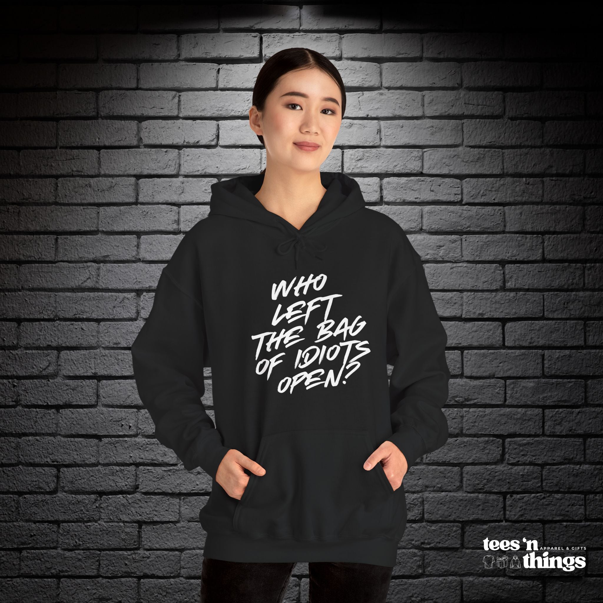 "Who Left the Bag of Idiots Open?" Hoodie