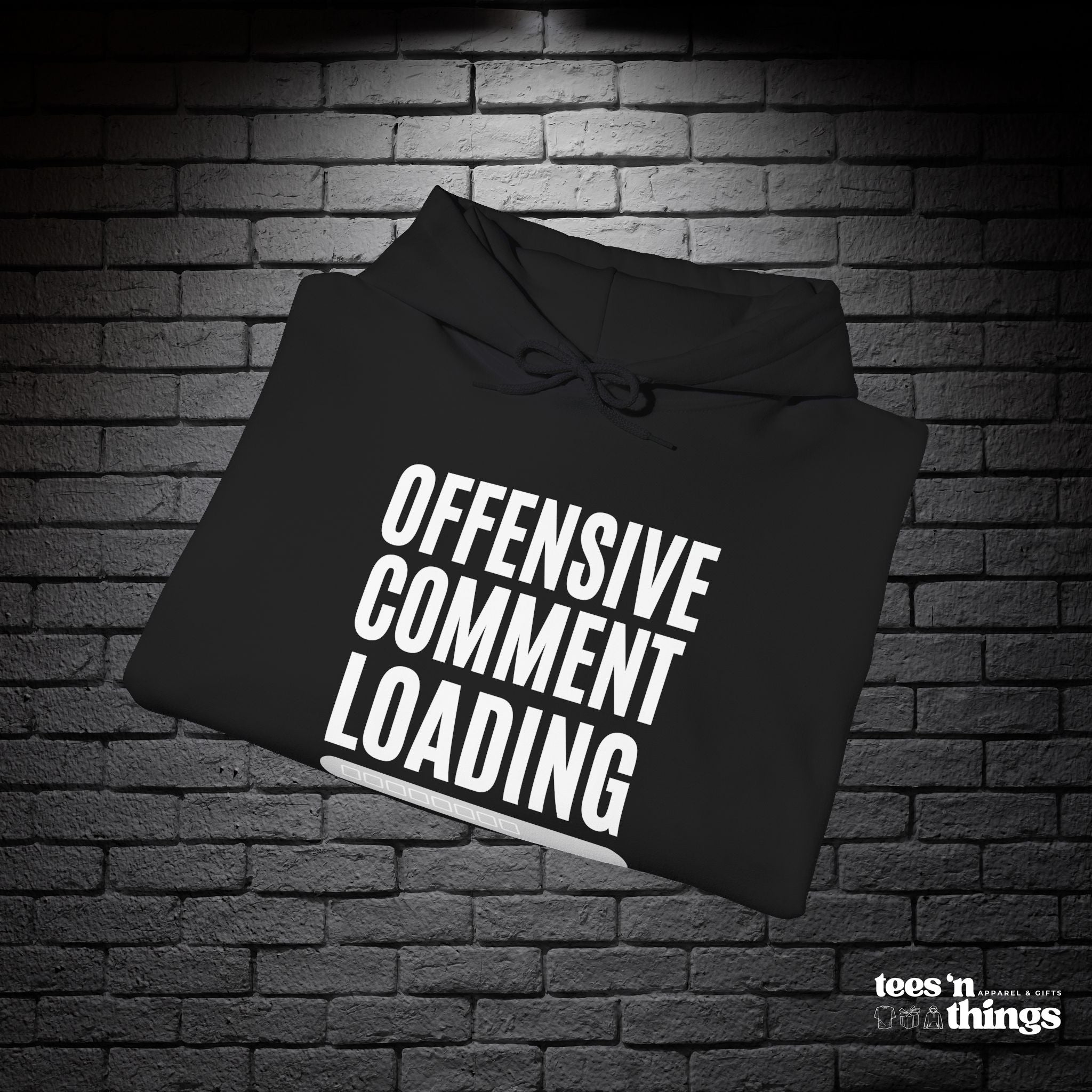 "Offensive Comment Loading" Hoodie