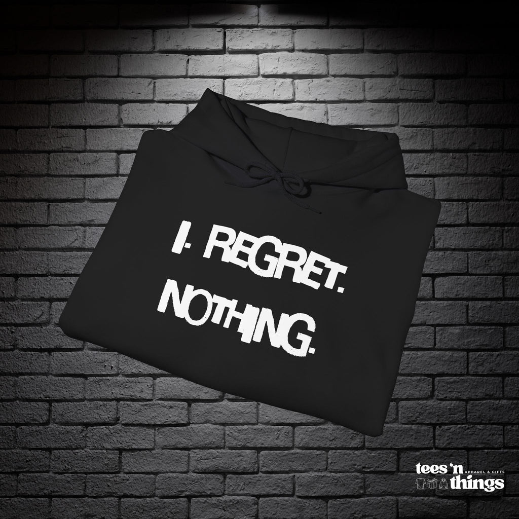 "I Regret Nothing" Hoodie