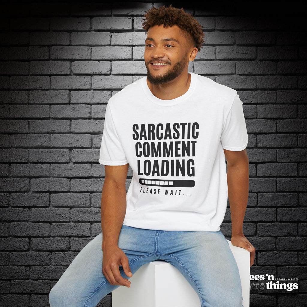 "Sarcastic Comment Loading" T-Shirt