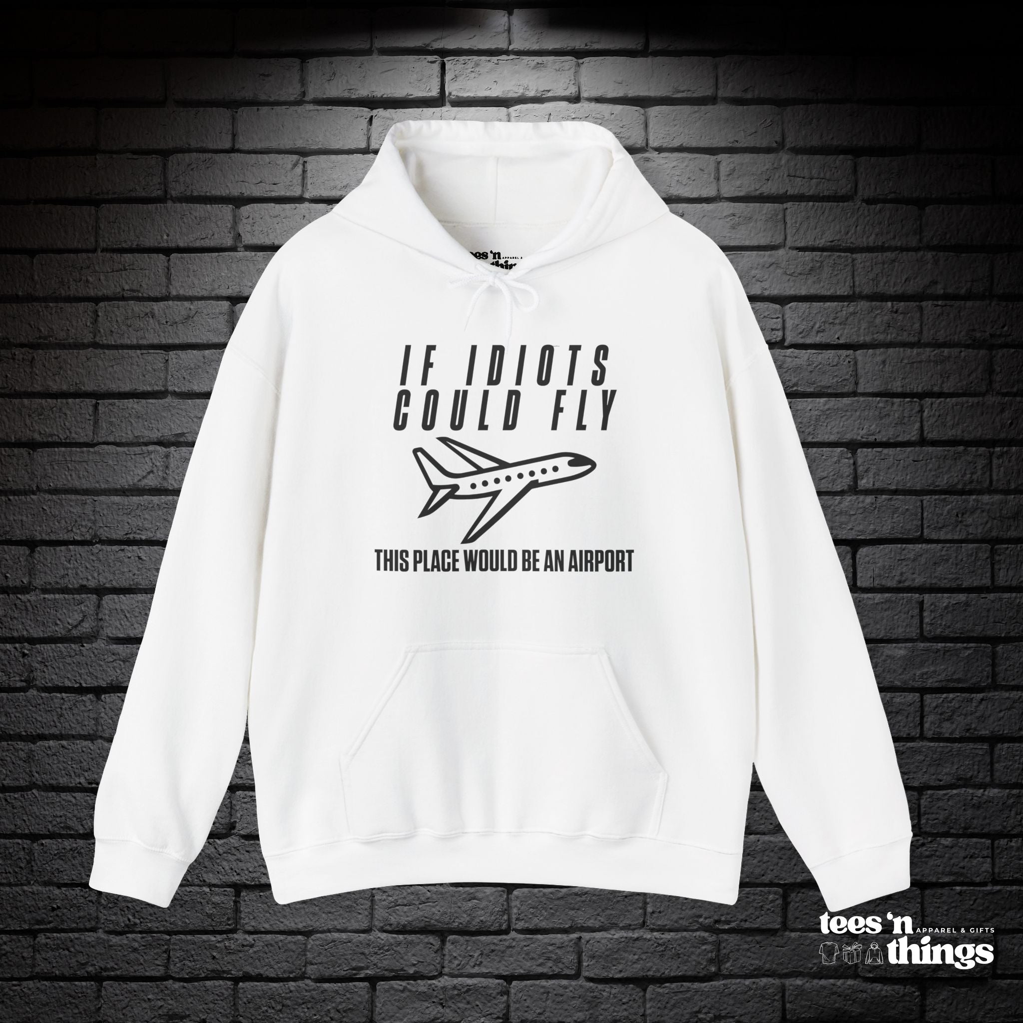 "If Idiots Could Fly..." Hoodie