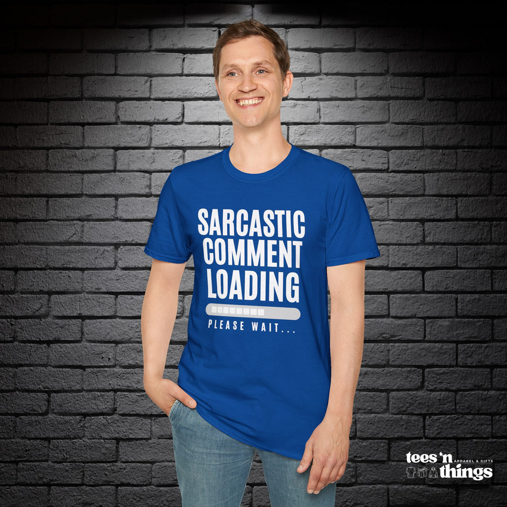 "Sarcastic Comment Loading" T-Shirt