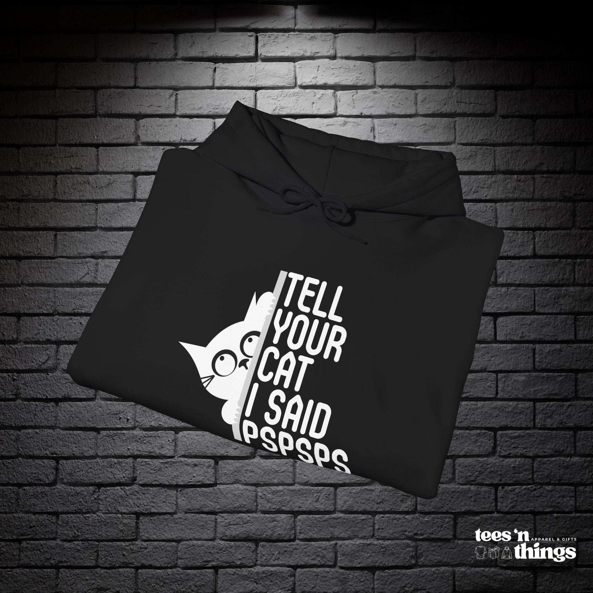 "Tell Your Cat..." Hoodie