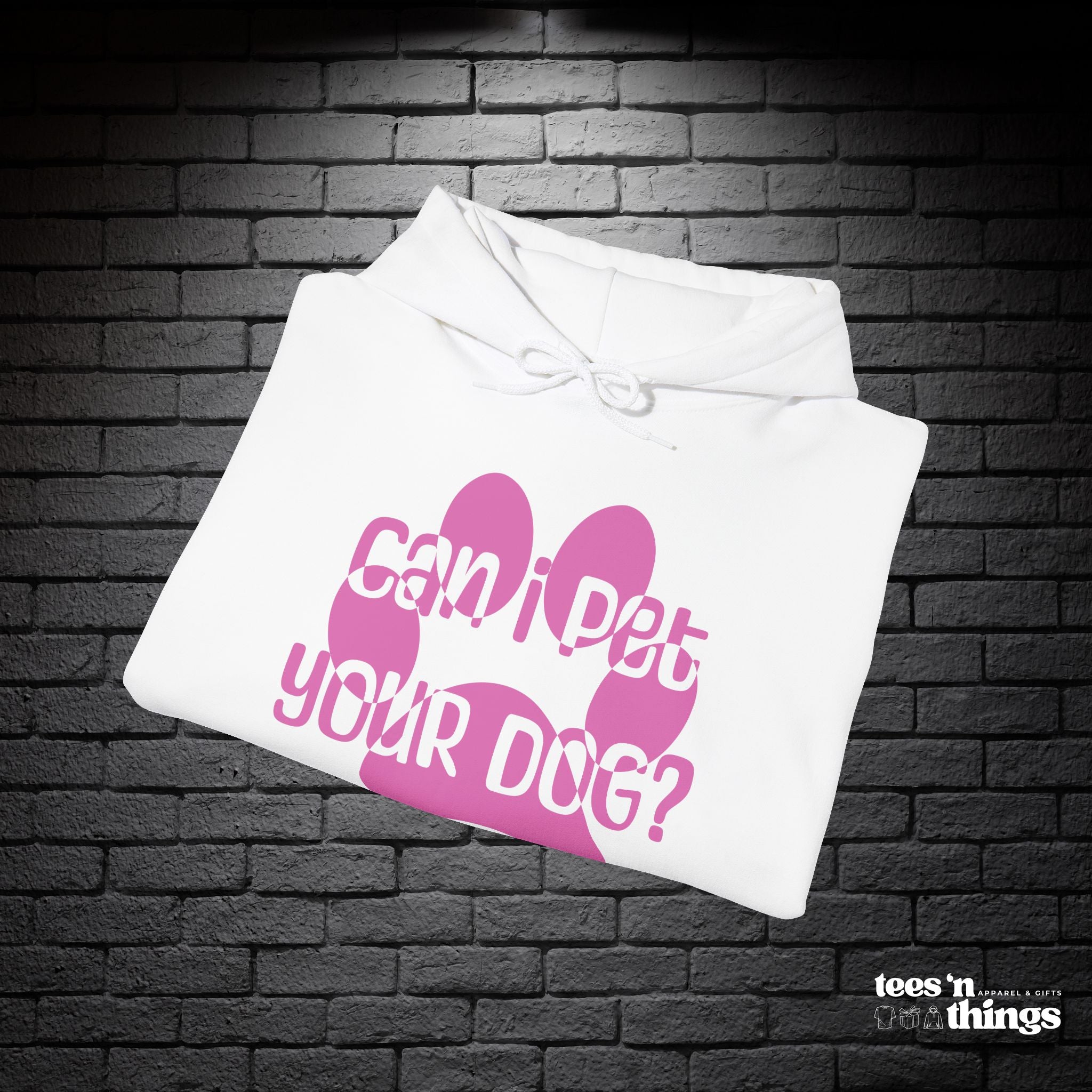 "Can I Pet Your Dog" - Pink - Hoodie