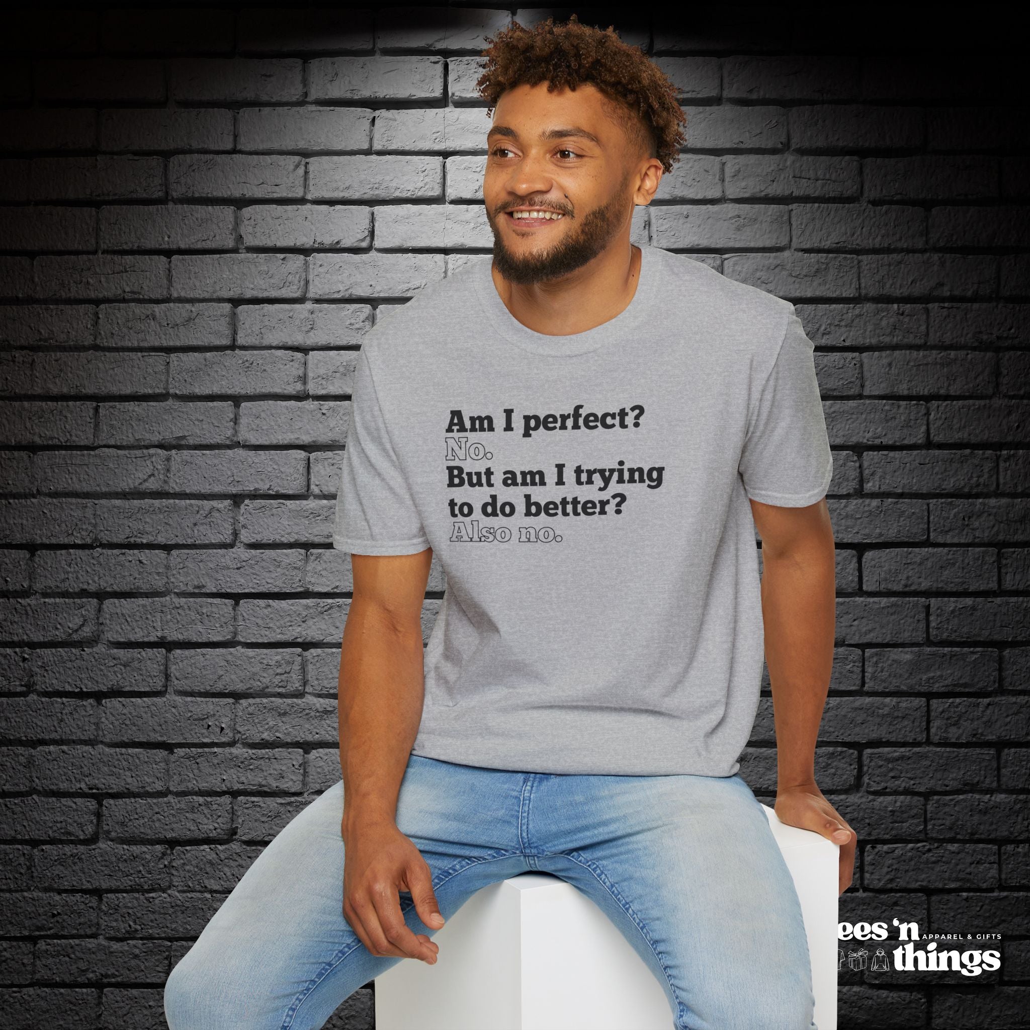 "Am I Perfect?..." T-Shirt