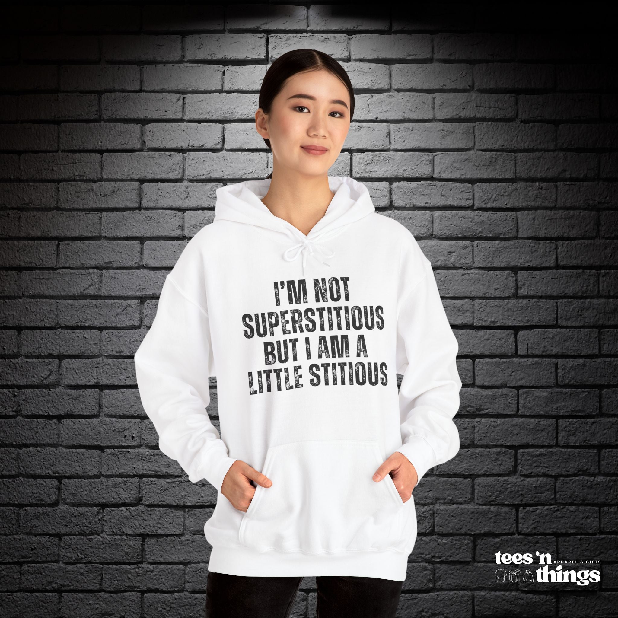 "I'm Not Superstitious" Hoodie