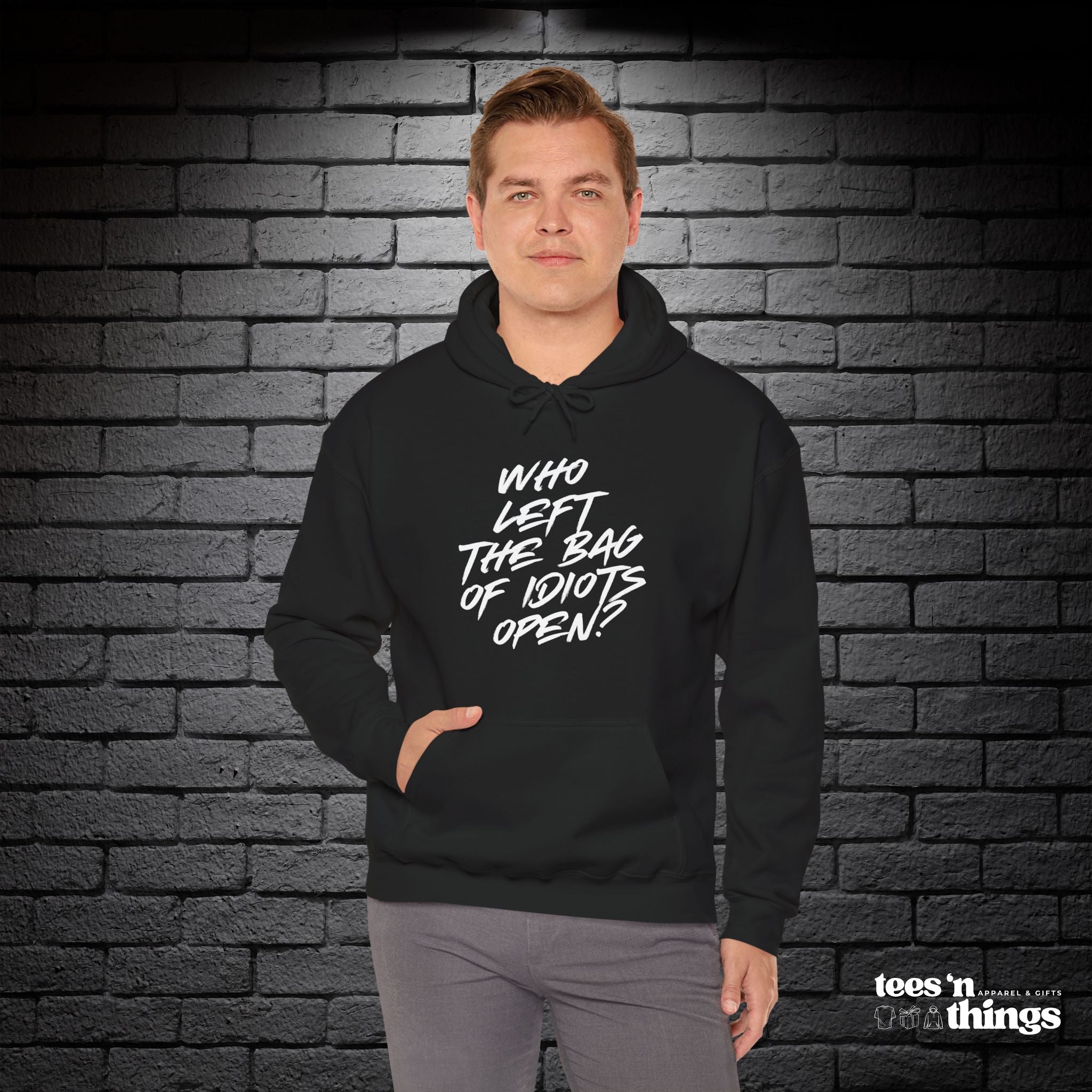 "Who Left the Bag of Idiots Open?" Hoodie