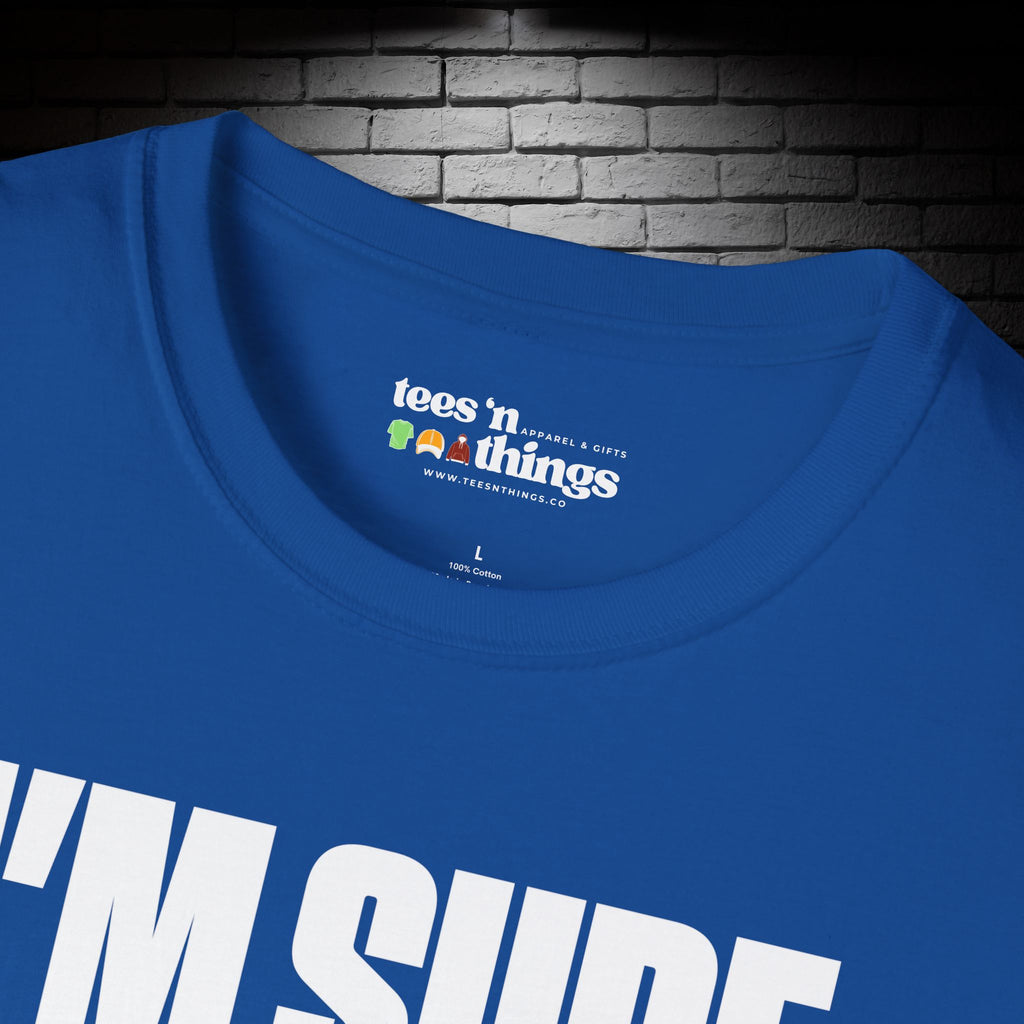 "I'm Sure Drink Me Had Their Reasons" T-Shirt