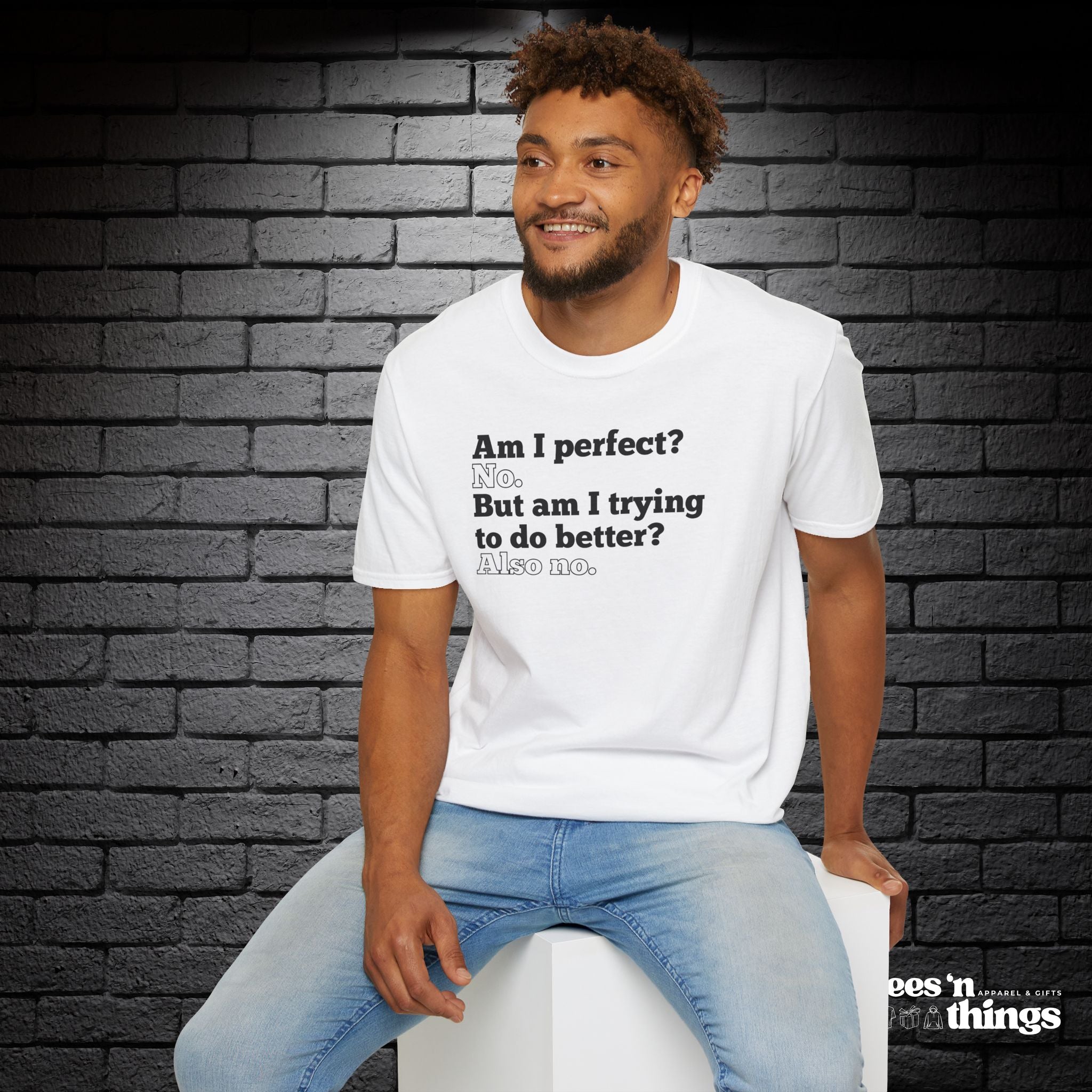 "Am I Perfect?..." T-Shirt