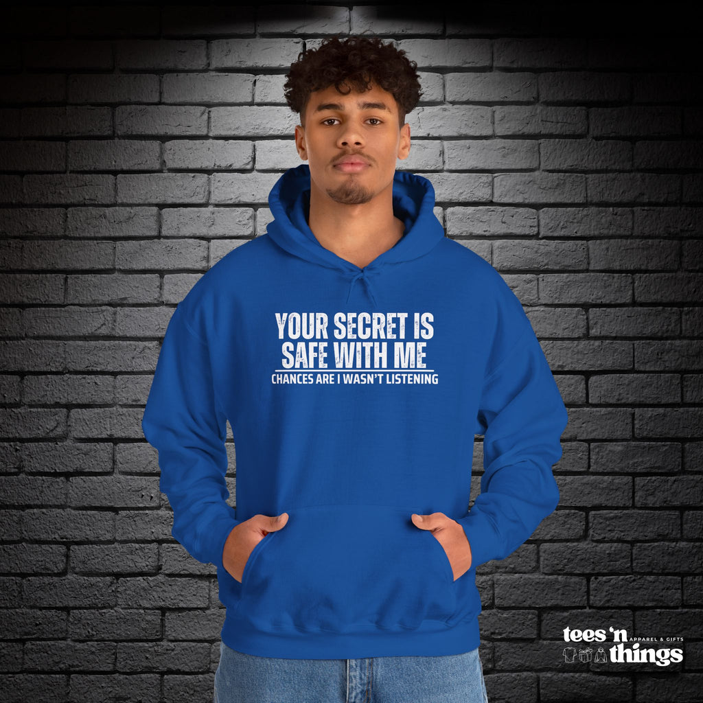 "Your Secret is Safe With Me" Hoodie