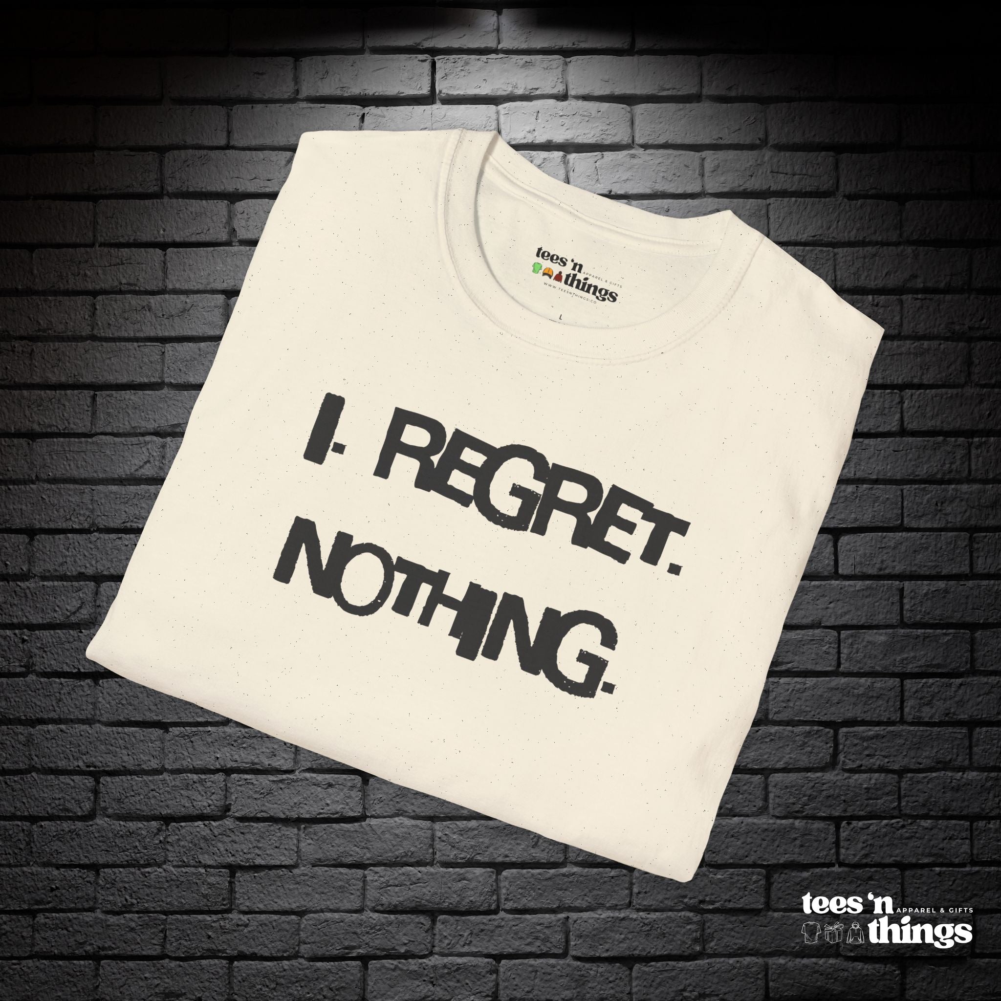 "I Regret Nothing" T-Shirt