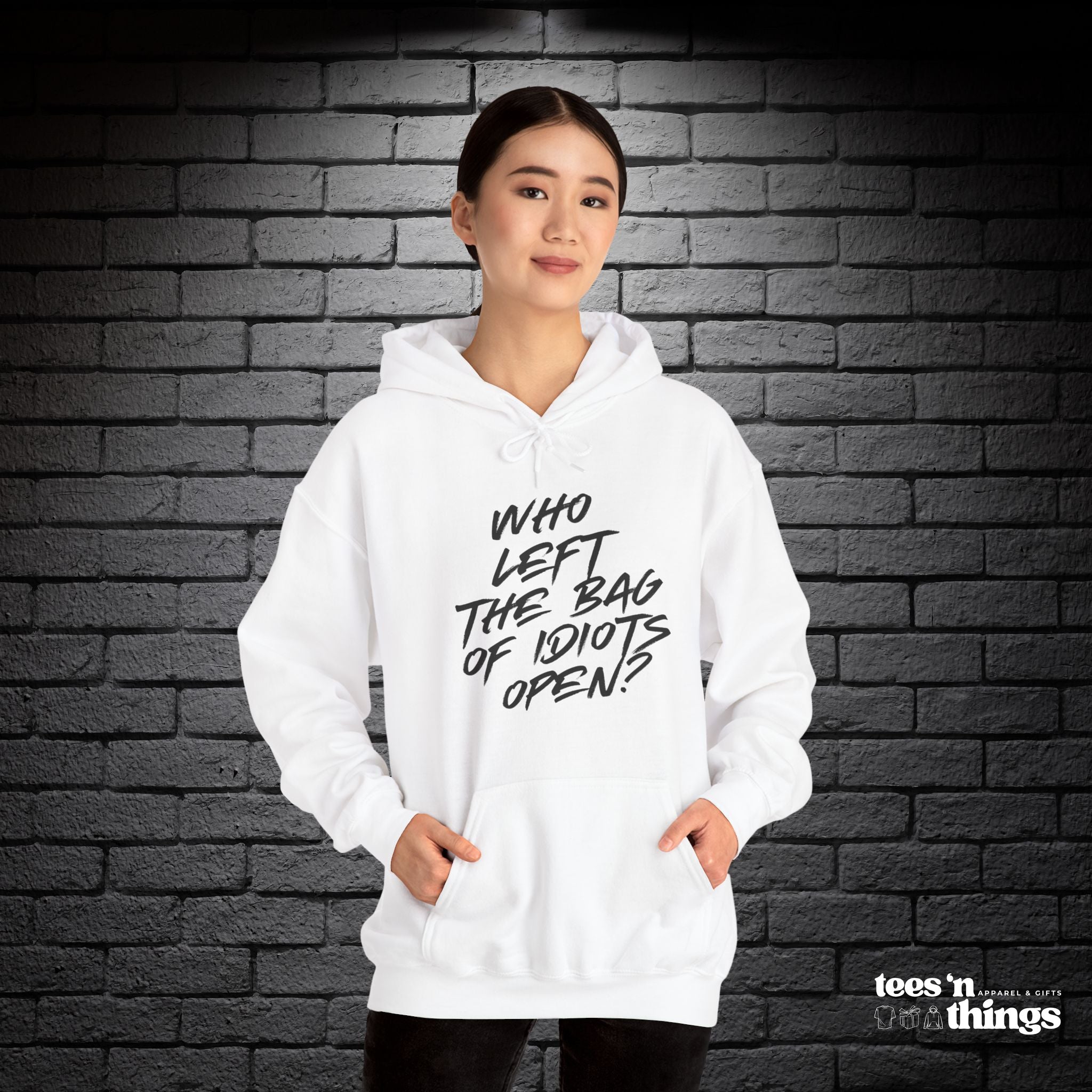 "Who Left the Bag of Idiots Open?" Hoodie