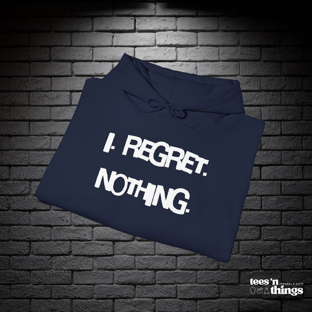 "I Regret Nothing" Hoodie