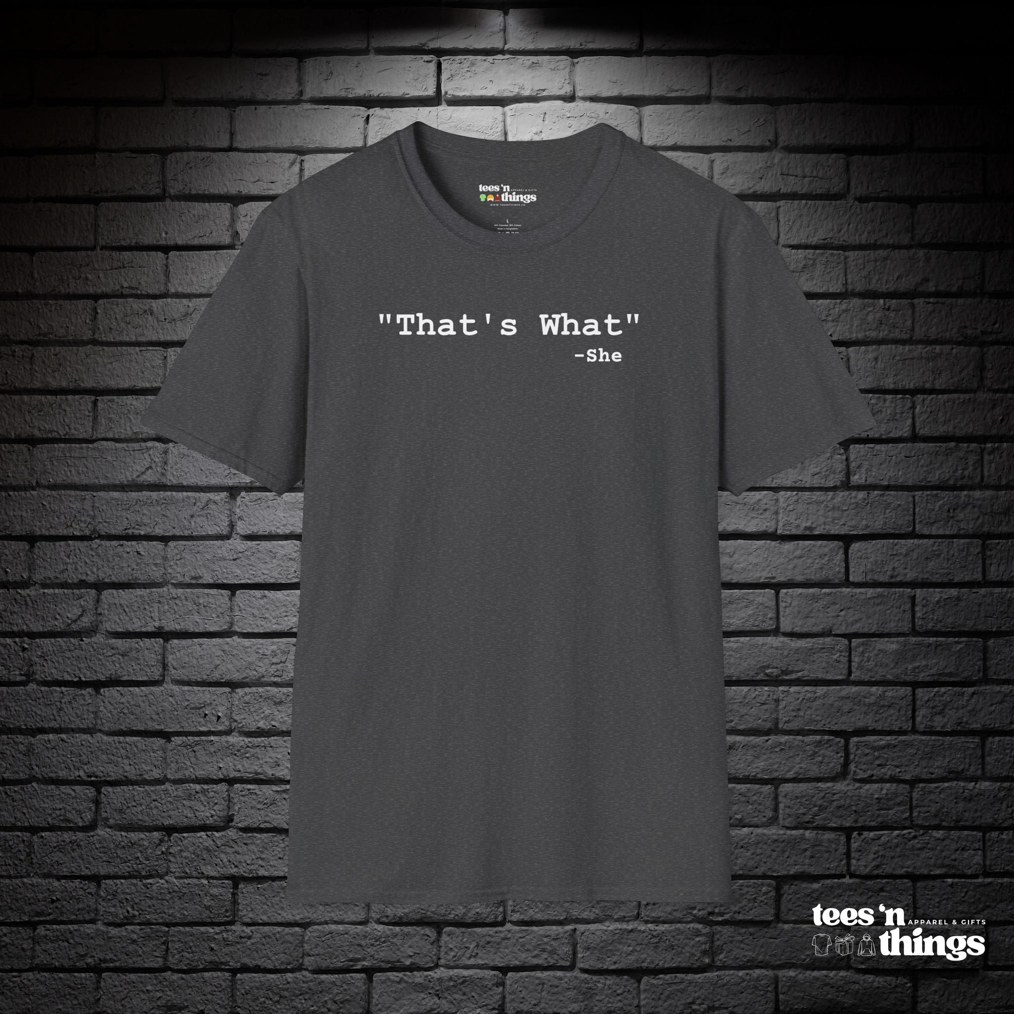"That's What..." T-Shirt