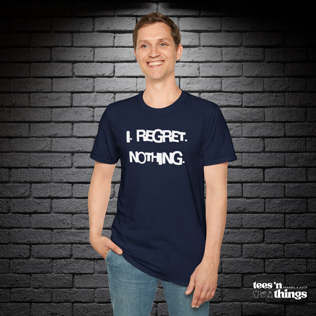 "I Regret Nothing" T-Shirt