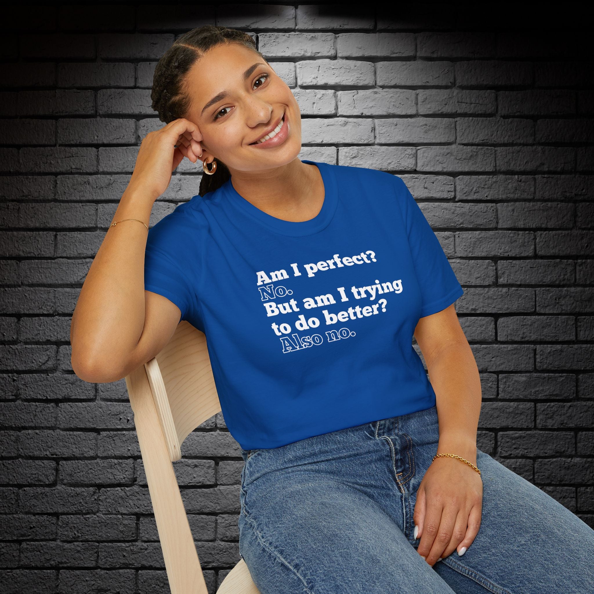 "Am I Perfect?..." T-Shirt