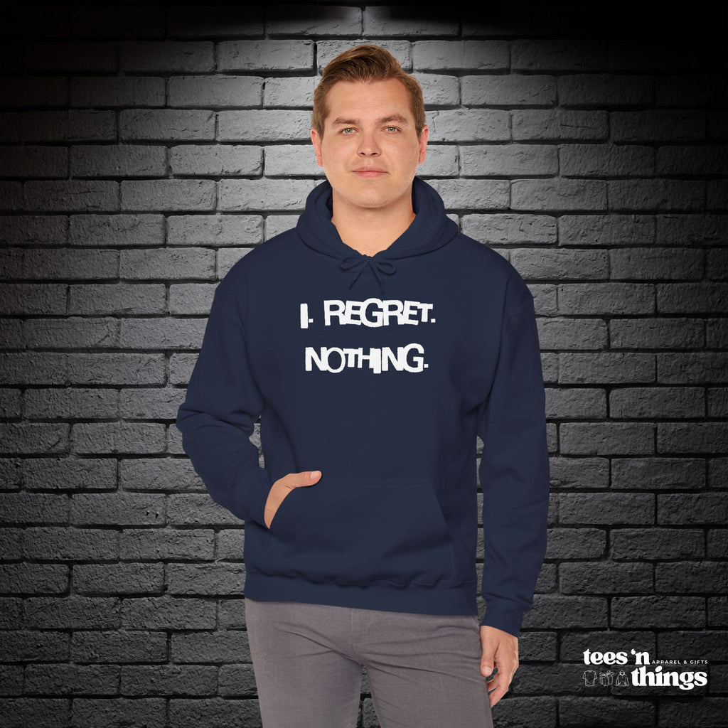 "I Regret Nothing" Hoodie