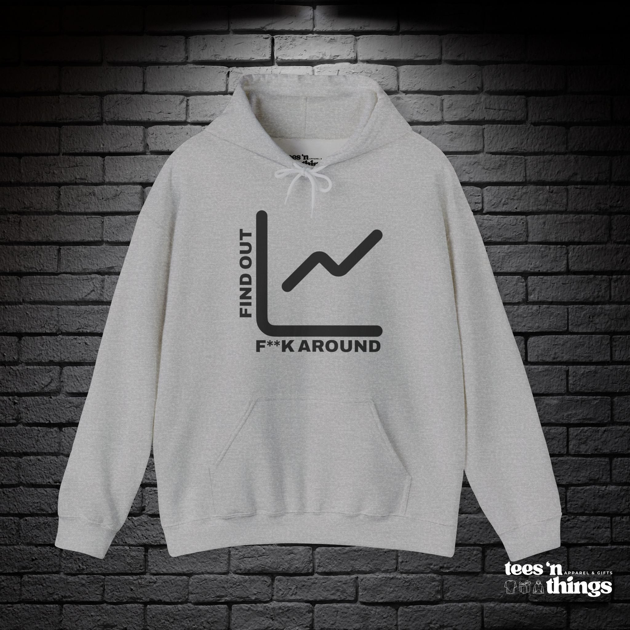 "F**K Around..." Hoodie