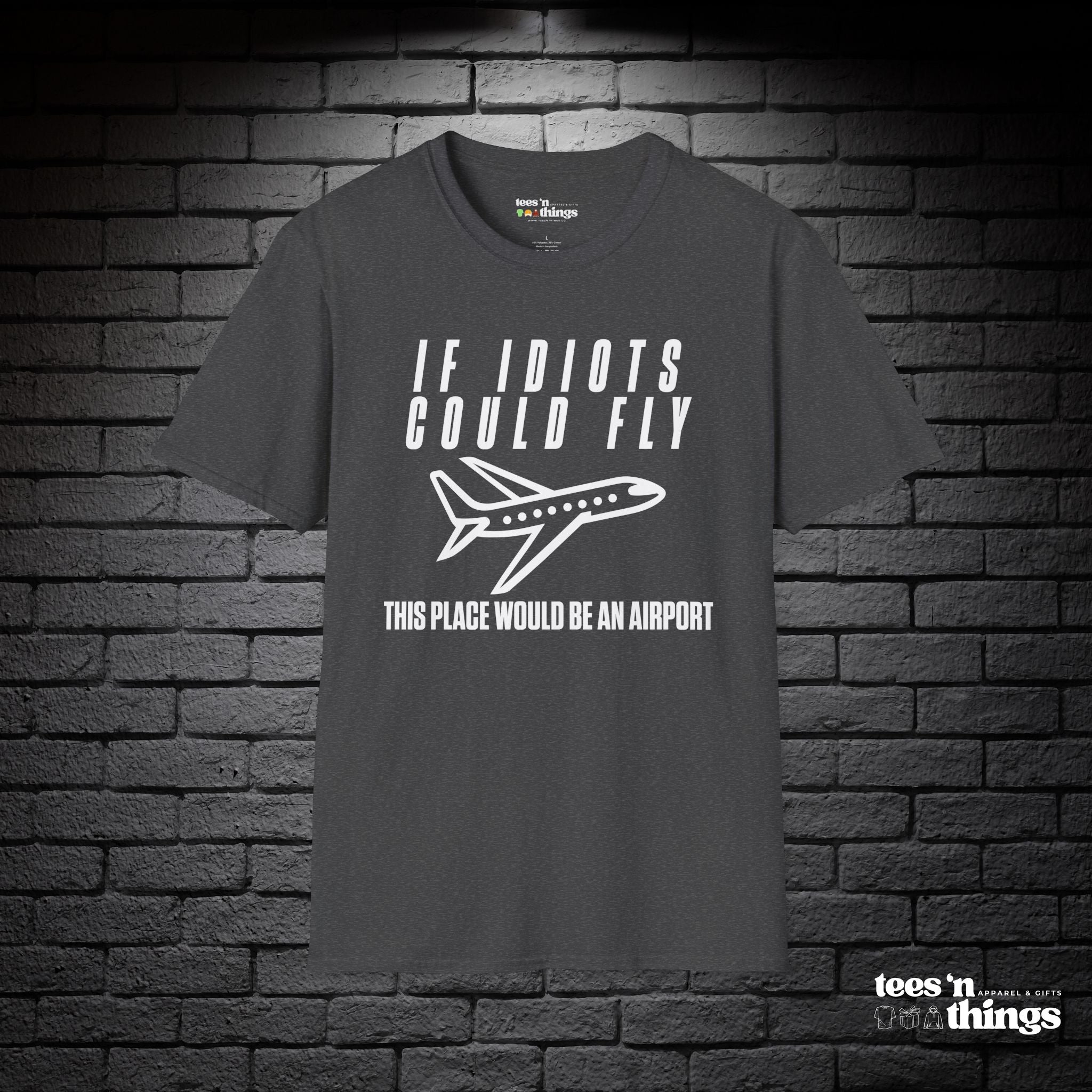 "If Idiots Could Fly..." T-Shirt