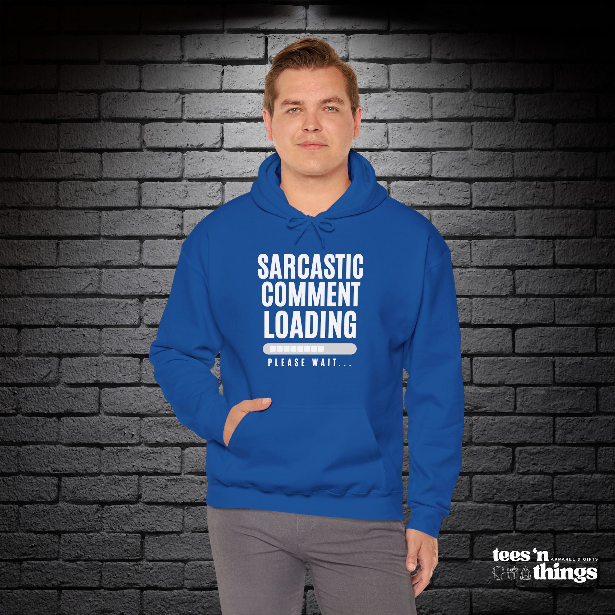 "Sarcastic Comment Loading" Hoodie