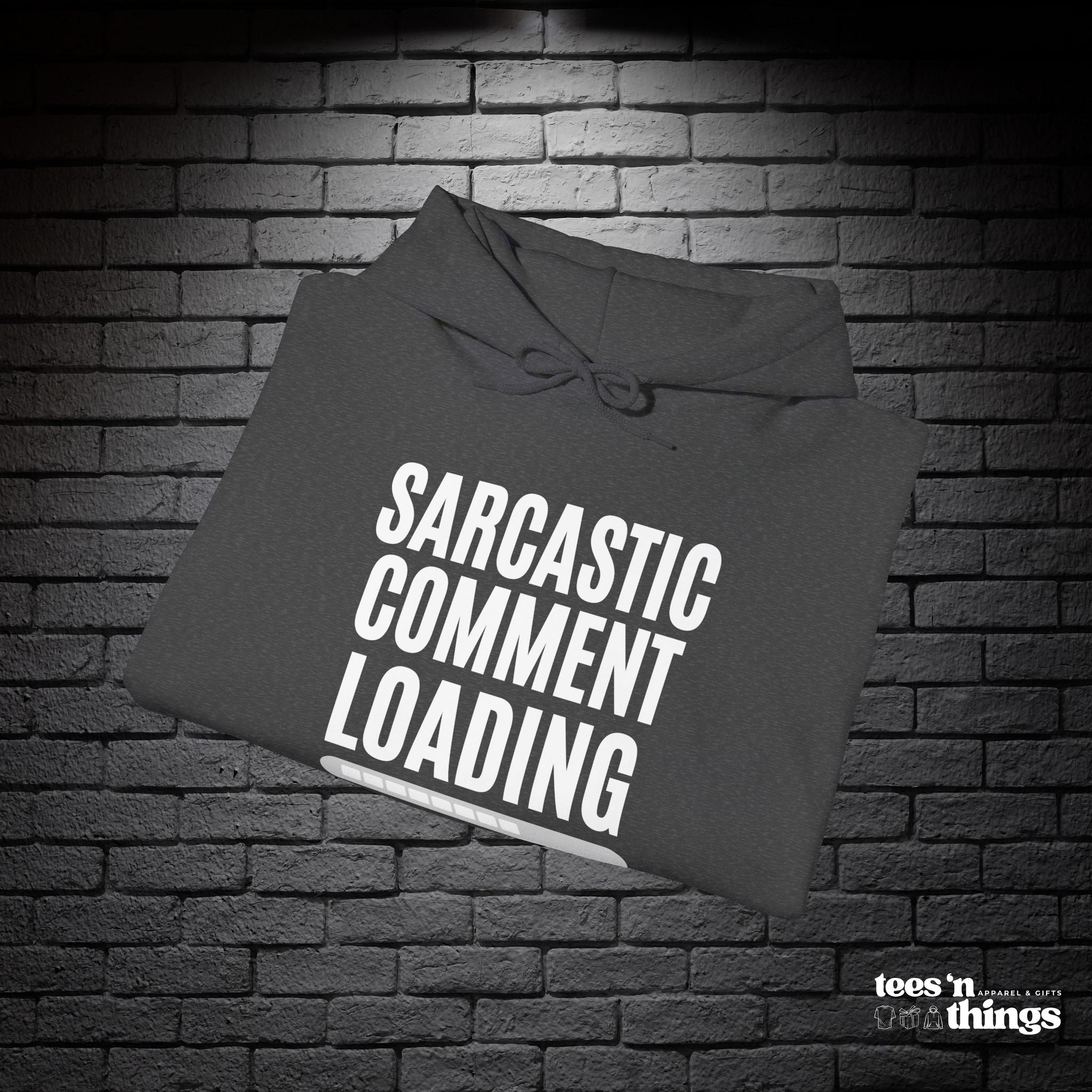 "Sarcastic Comment Loading" Hoodie