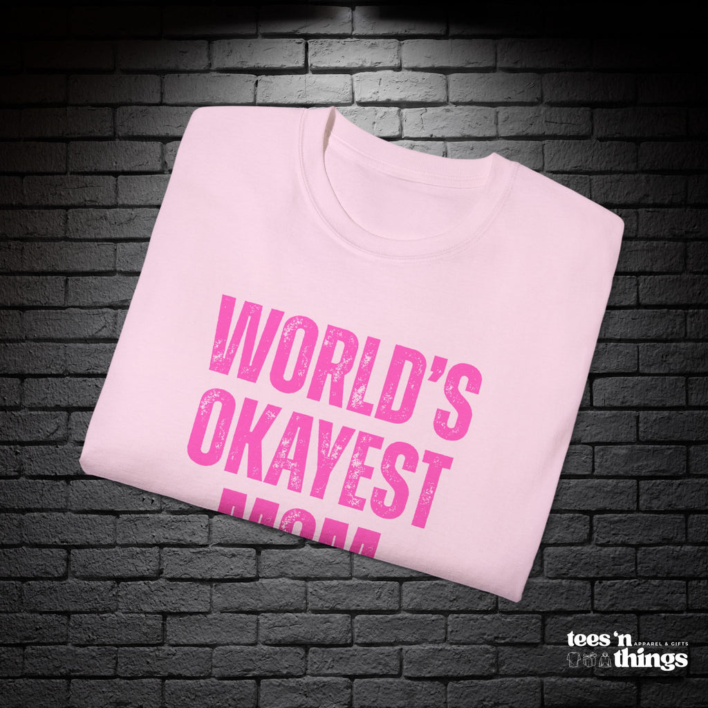 "World's Okayest Mom" T-Shirt